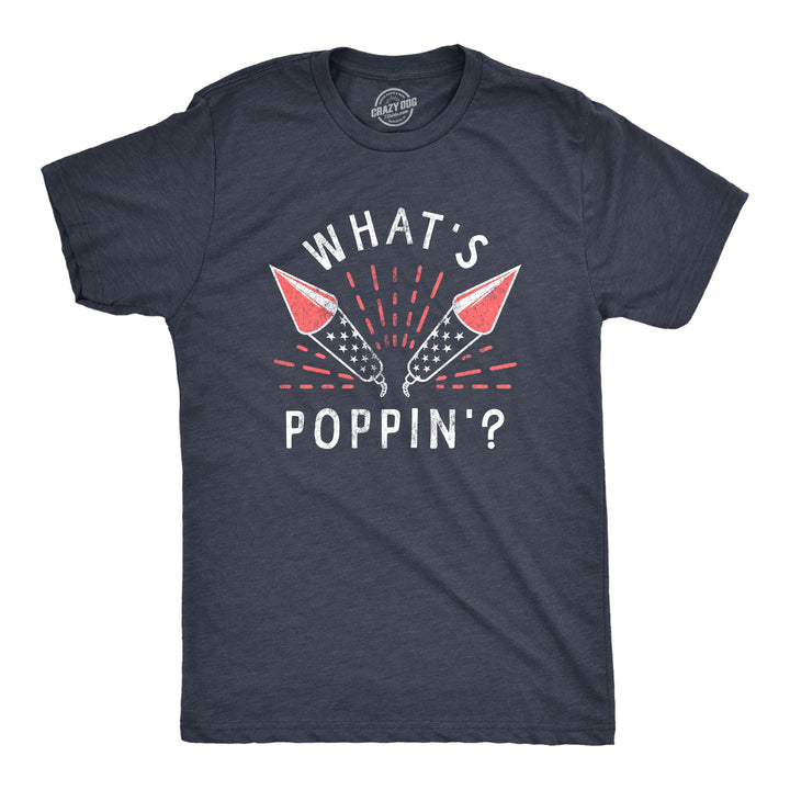 Funny Heather Navy Whats Poppin Mens T Shirt Nerdy Fourth Of July Sarcastic Tee