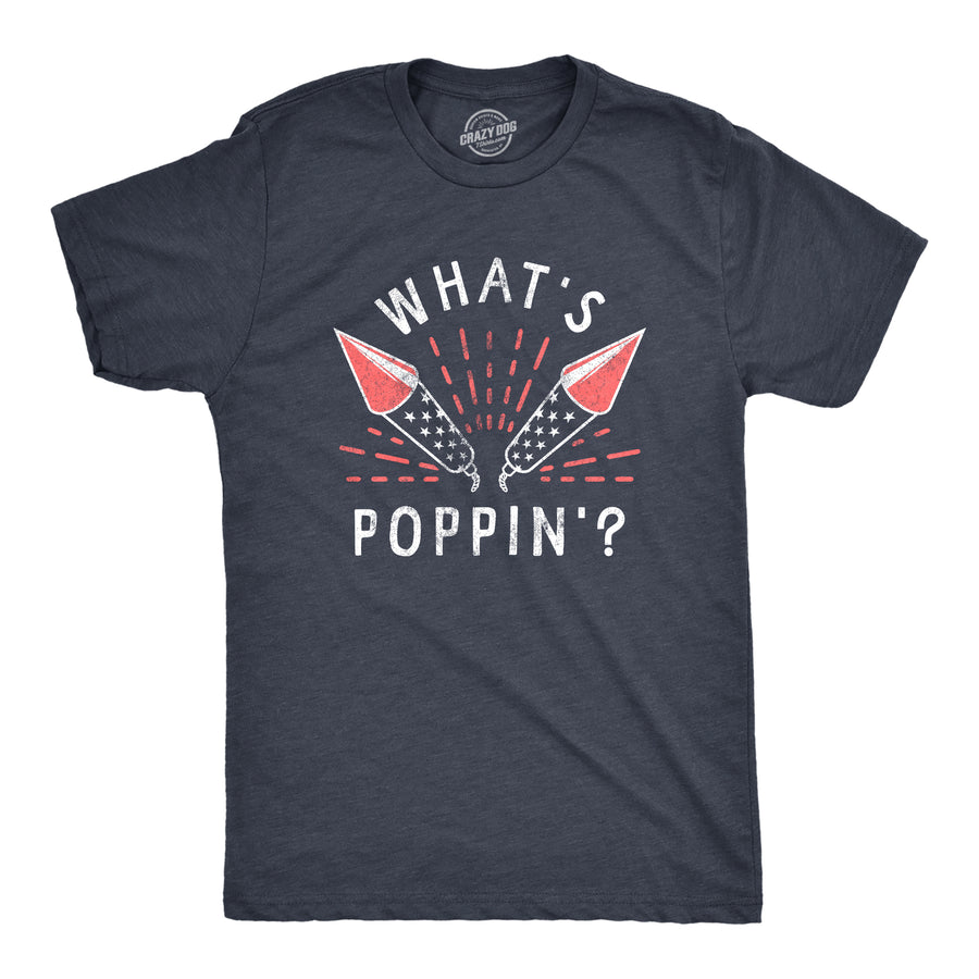 Funny Heather Navy Whats Poppin Mens T Shirt Nerdy Fourth Of July Sarcastic Tee