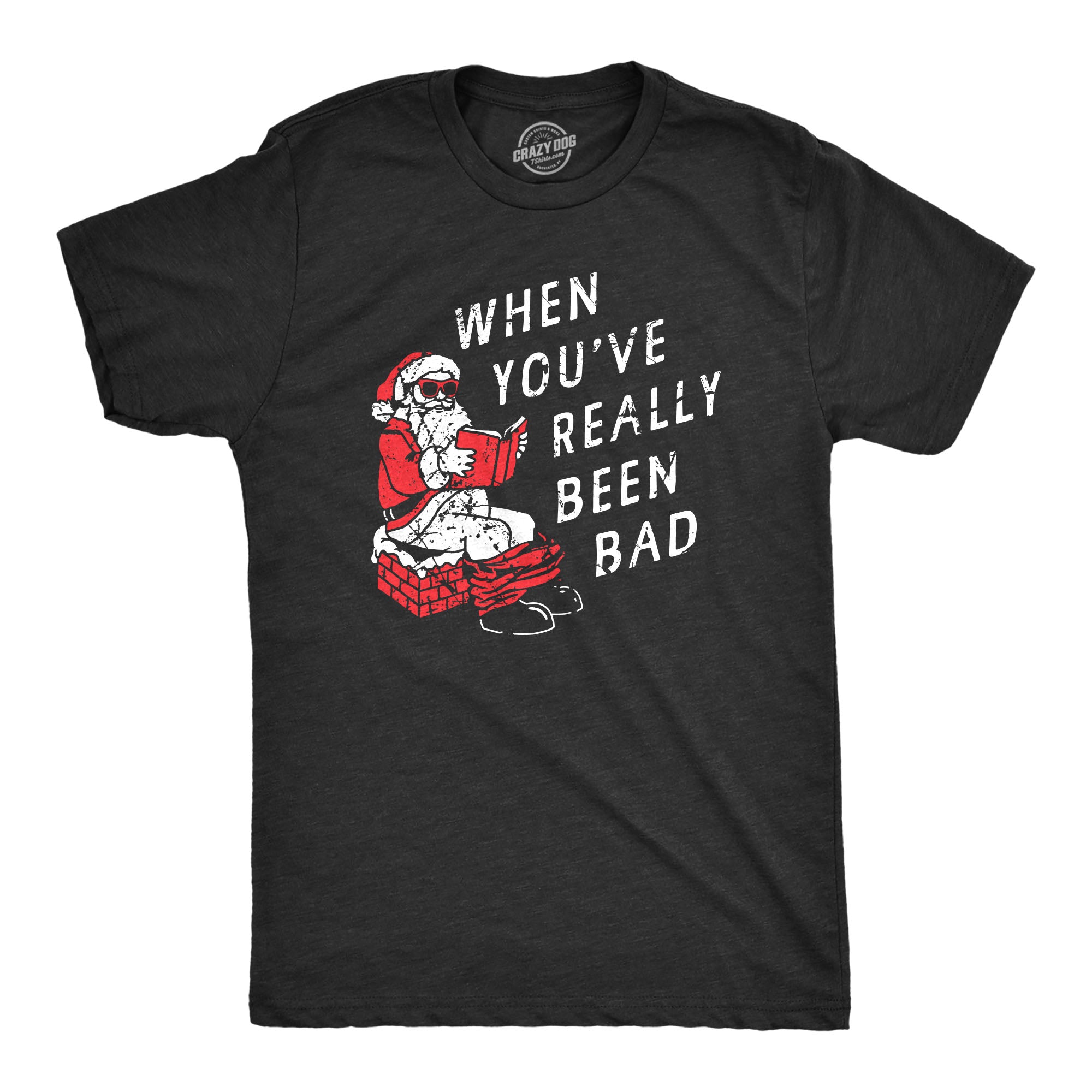 Funny Heather Black - Really Bad When Youve Really Been Bad Mens T Shirt Nerdy Christmas Toilet Sarcastic Tee