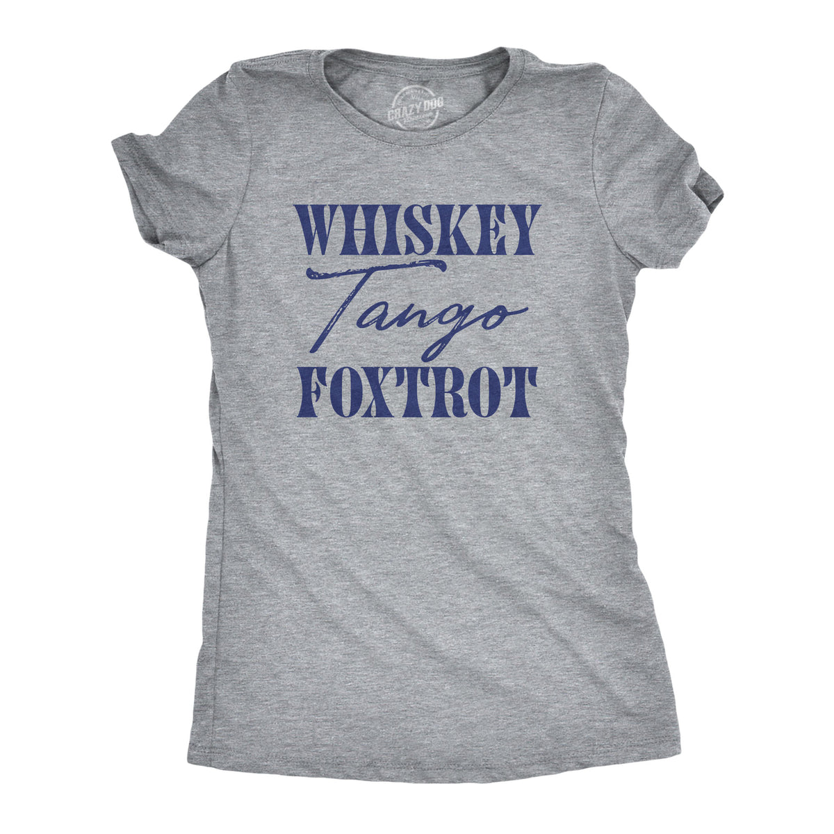 Funny Light Heather Grey - WHISKEY Whiskey Tango Foxtrot Womens T Shirt Nerdy Sarcastic Tee