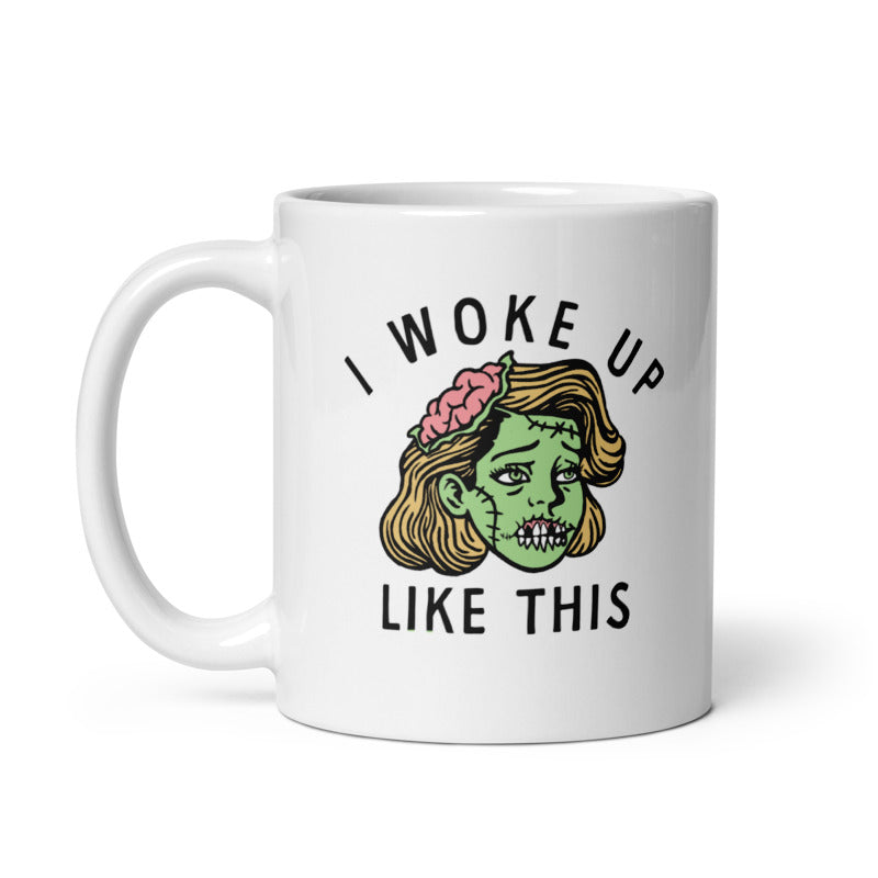 Funny White I Woke Up Like This Coffee Mug Nerdy Halloween Zombie Tee