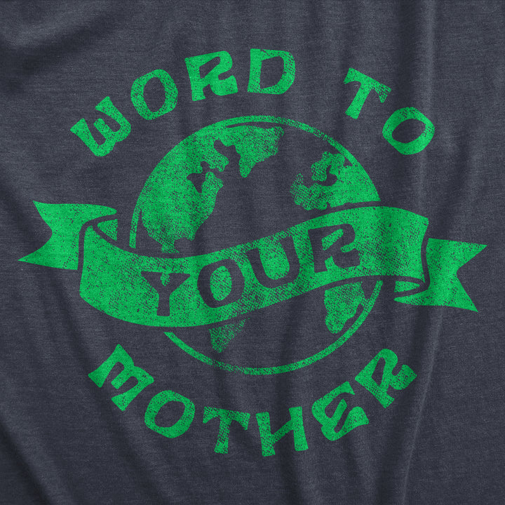 Word To Your Mother Men's T Shirt
