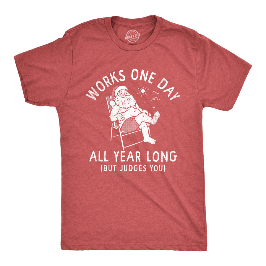 Funny Heather Red - WORKS Works One Day All Year Long Mens T Shirt Nerdy Christmas Sarcastic Tee