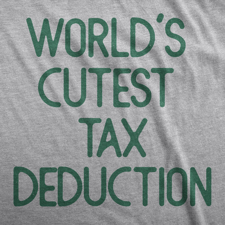 Worlds Cutest Tax Deduction Baby Bodysuit