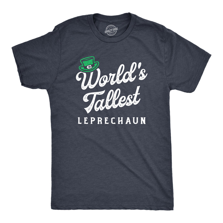 Funny Heather Navy - Tallest Leprechaun Multicolor World's Tallest Leprechaun Mens T Shirt Nerdy Saint Patrick's Day Sarcastic Tee