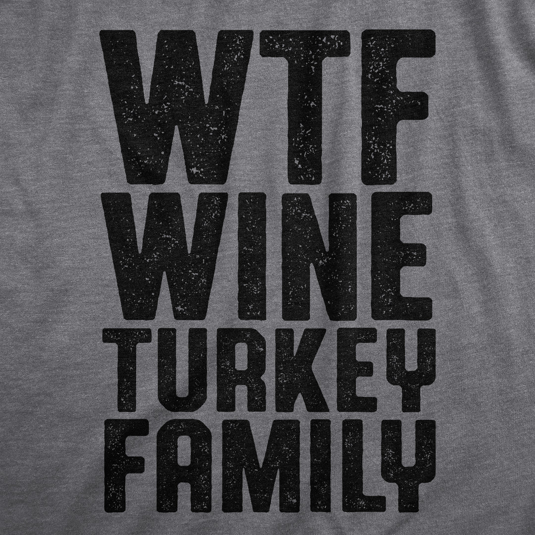 WTF Wine Turkey Family Women's T Shirt
