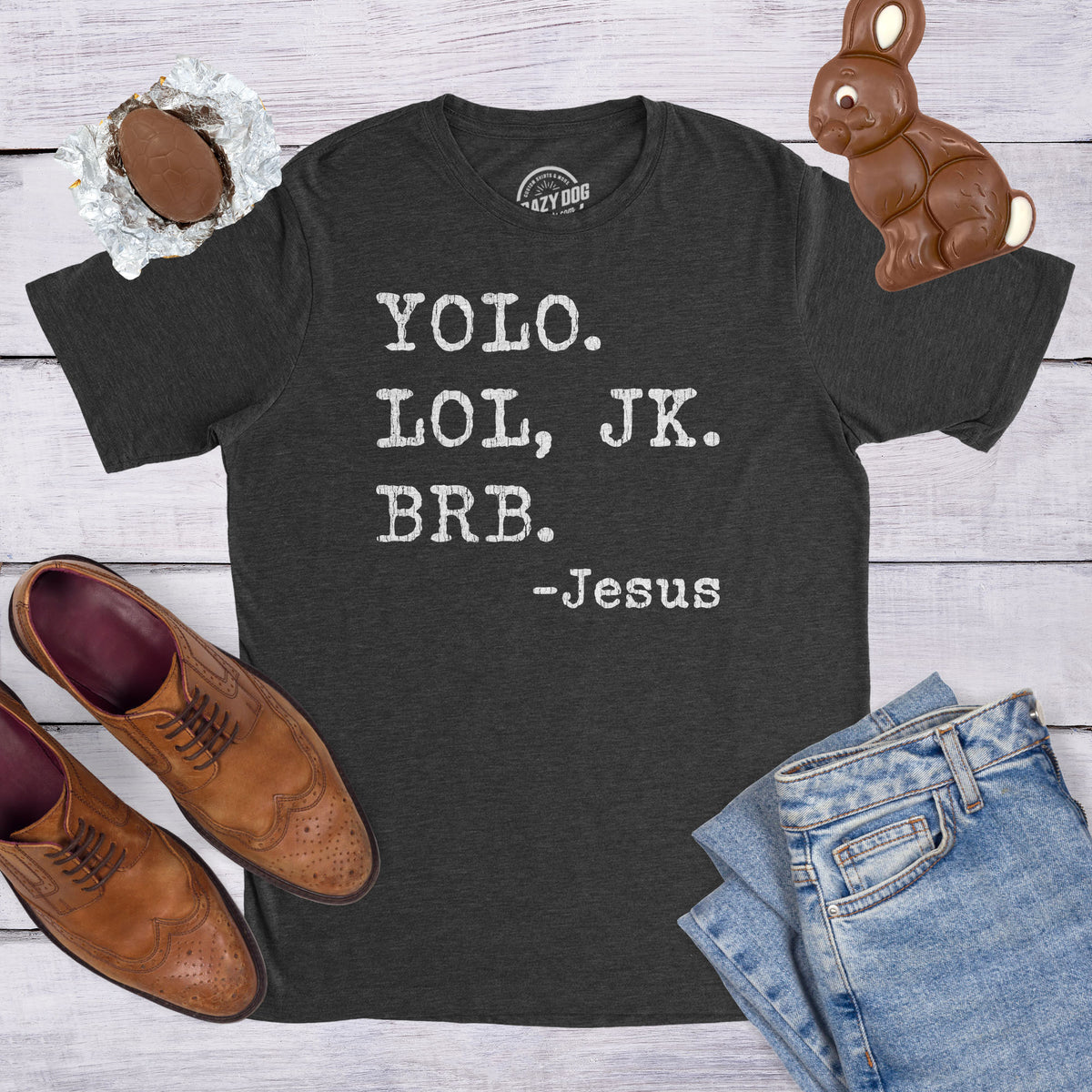 Yolo Lol Jk Brb - Jesus Men&#39;s T Shirt