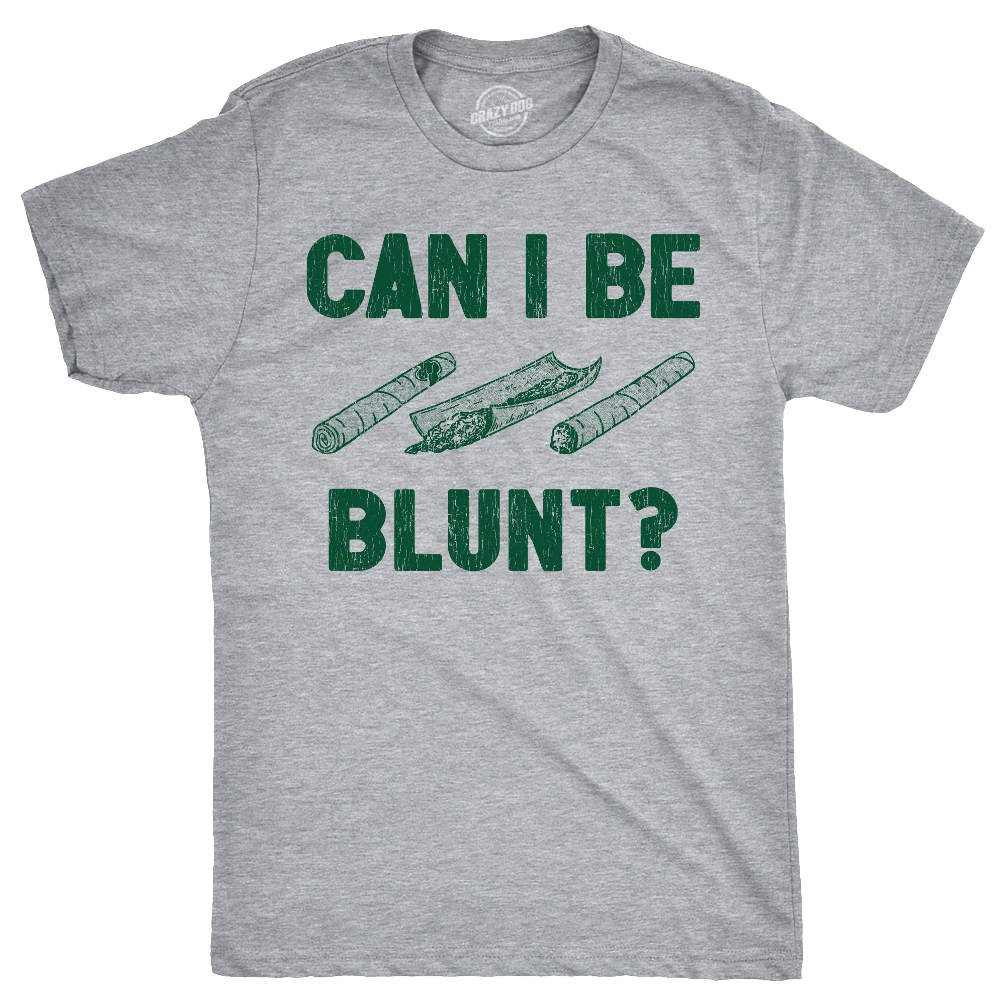 Funny Light Heather Grey - BLUNT Can I Be Blunt Mens T Shirt Nerdy 420 Sarcastic Tee