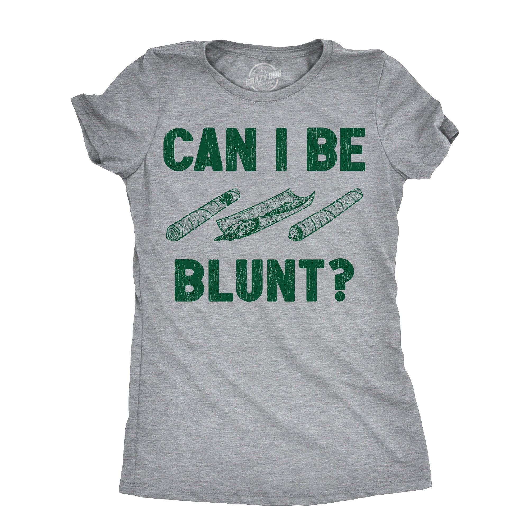 Funny Light Heather Grey - BLUNT Can I Be Blunt Womens T Shirt Nerdy 420 Sarcastic Tee