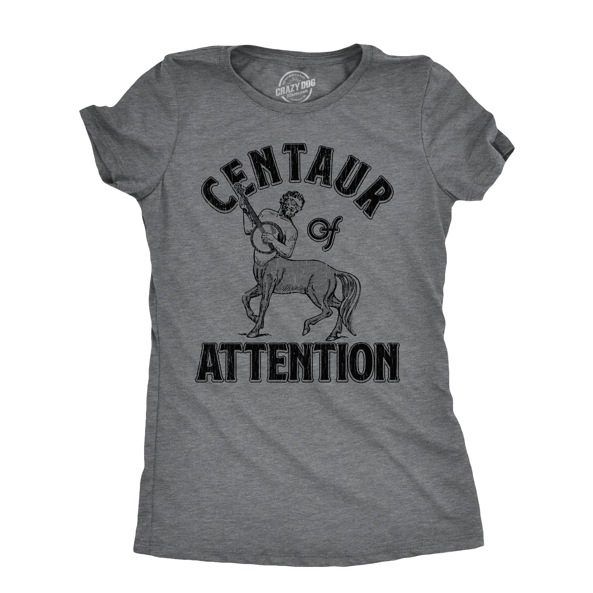 Funny Dark Heather Grey - CENTAUR Centaur Of Attention Womens T Shirt Nerdy Animal sarcastic Tee