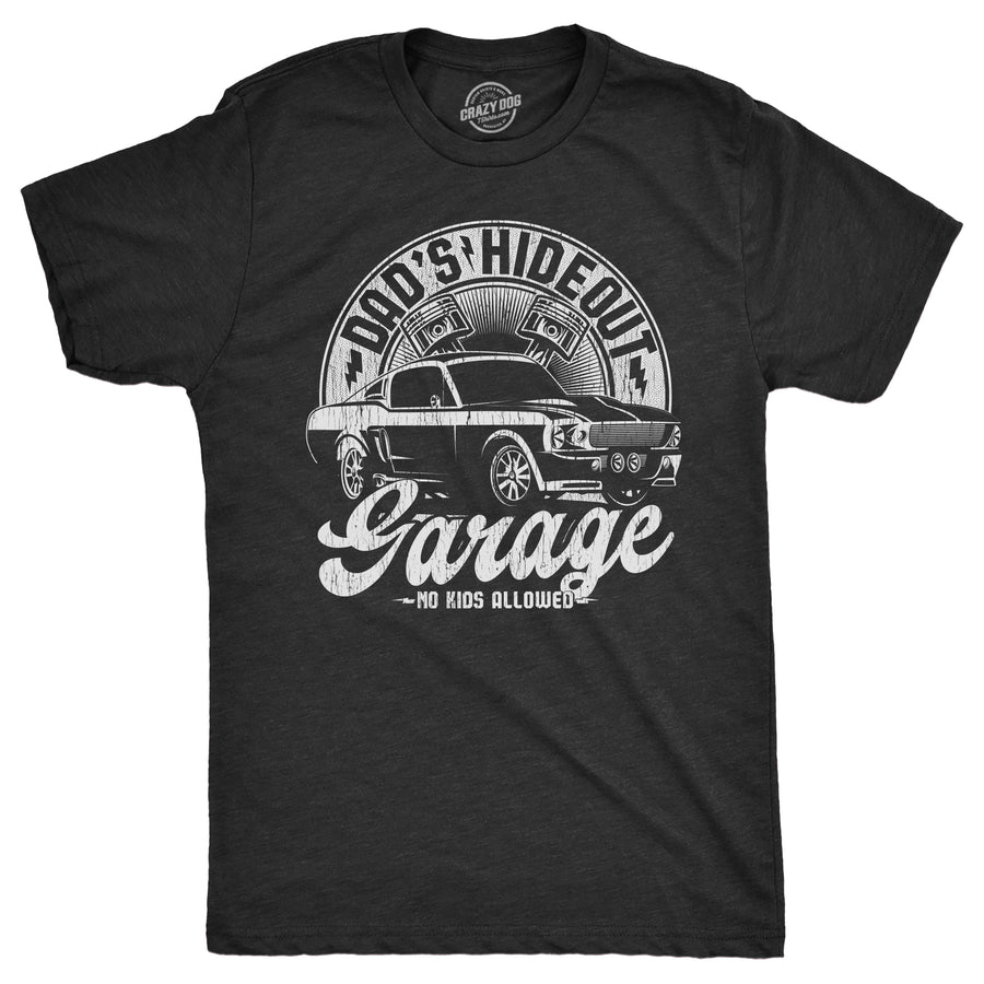 Funny Heather Black - HIDEOUT Dads Hideout Garage Mens T Shirt Nerdy Father's Day Mechanic Tee