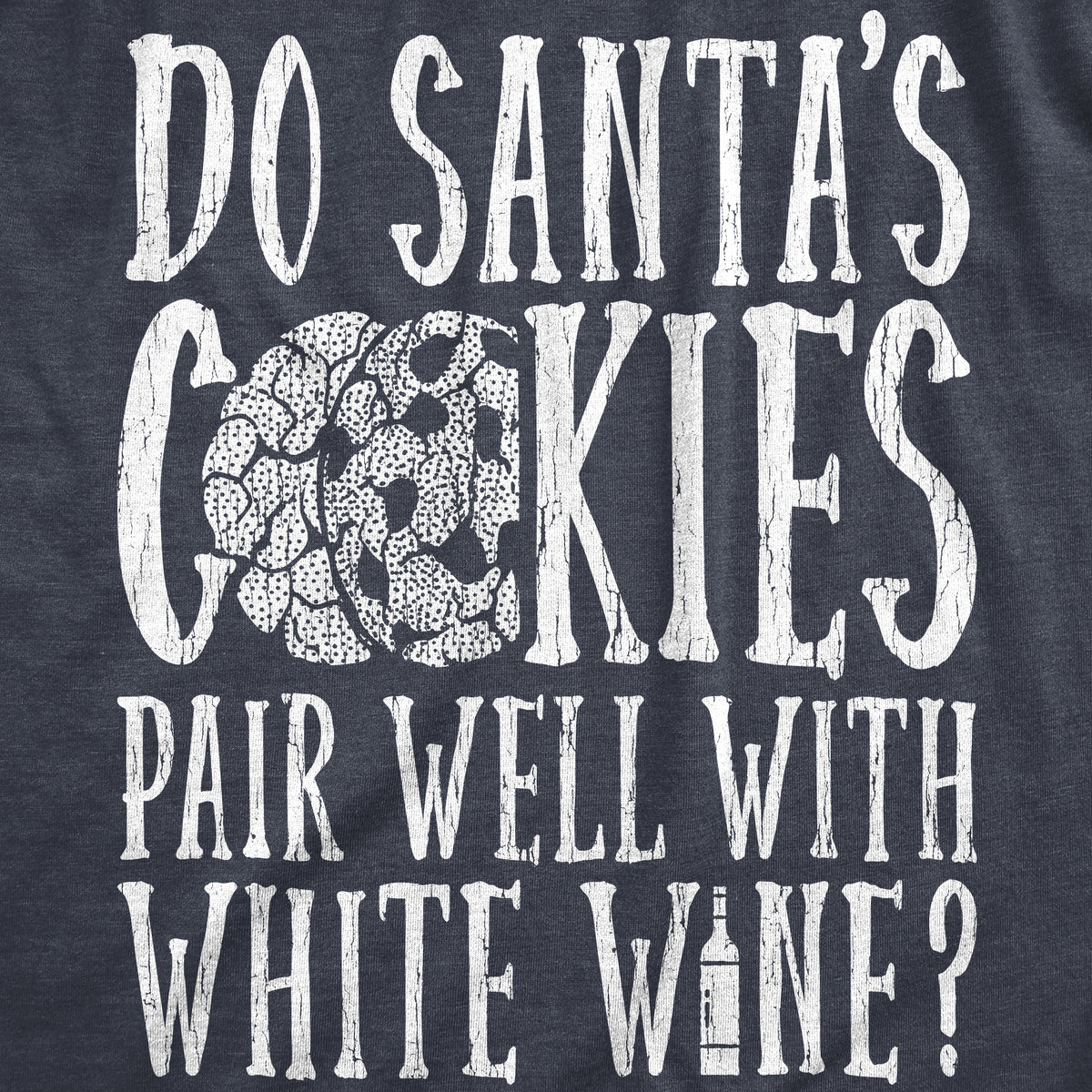 Do Santas Cookies Pair Well With White Wine Men&#39;s T Shirt
