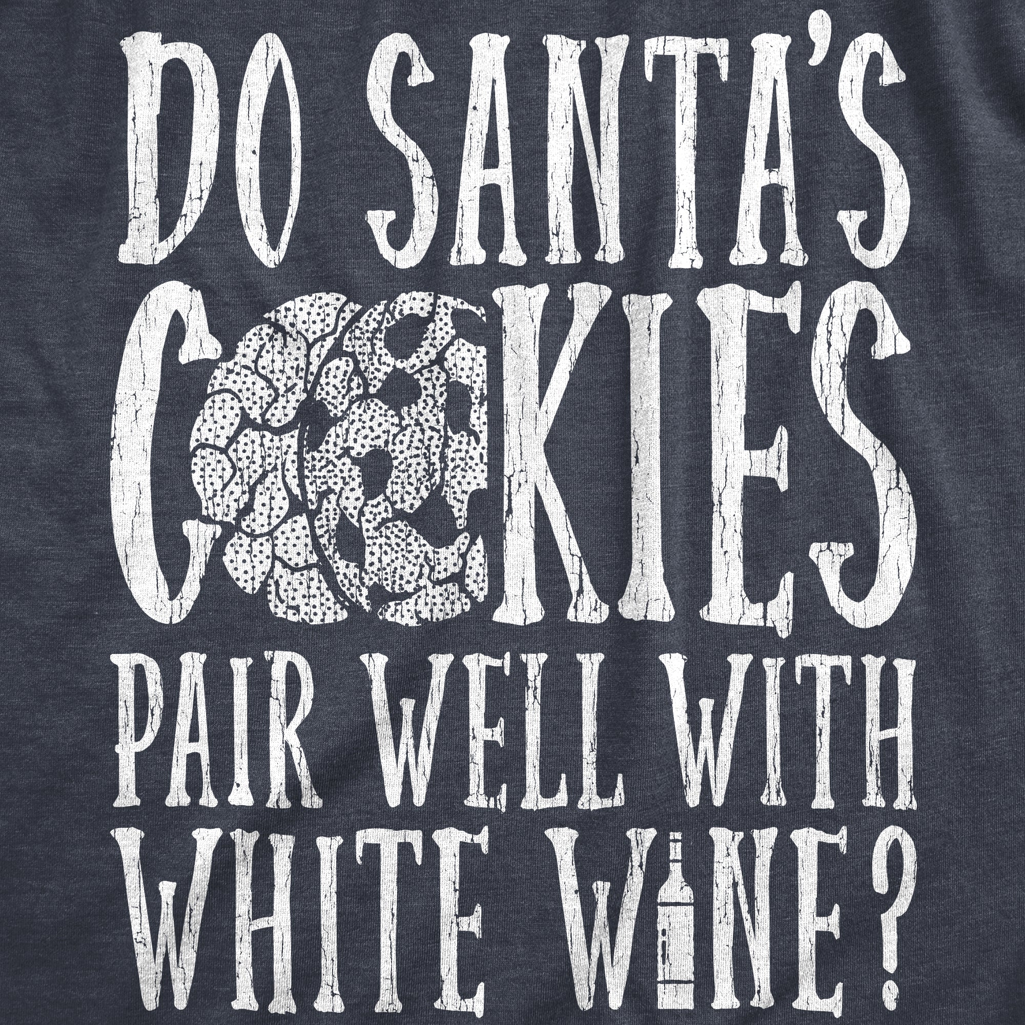 Funny Heather Navy - COOKIES Do Santas Cookies Pair Well With White Wine Womens T Shirt Nerdy Christmas Wine Tee