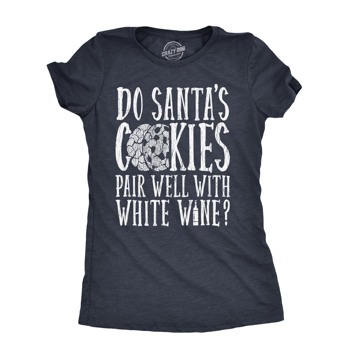 Funny Heather Navy - COOKIES Do Santas Cookies Pair Well With White Wine Womens T Shirt Nerdy Christmas Wine Tee