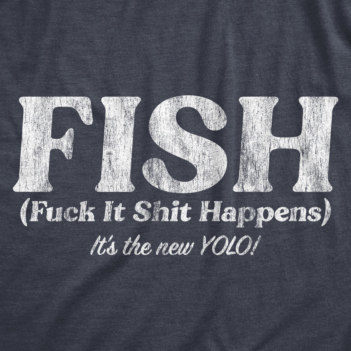 FISH Fuck It Shit Happens Women&#39;s T Shirt
