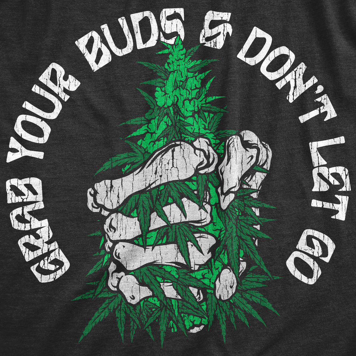 Grab Your Buds And Dont Let Go Women&#39;s T Shirt