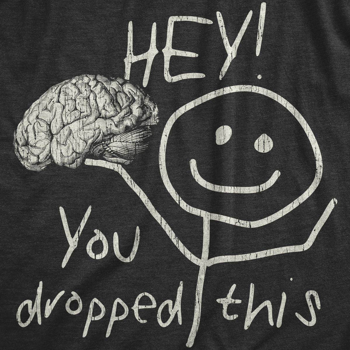 Hey You Dropped This Men&#39;s Tshirt