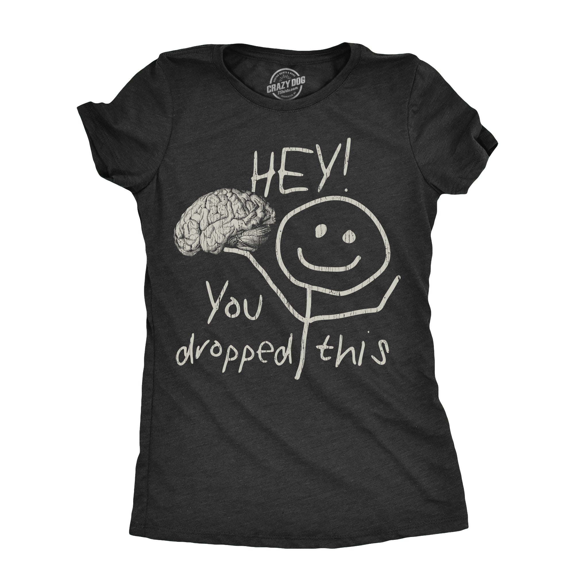 Funny Heather Black - DROPPEDTHIS Hey You Dropped This Womens T Shirt Nerdy Sarcastic Tee