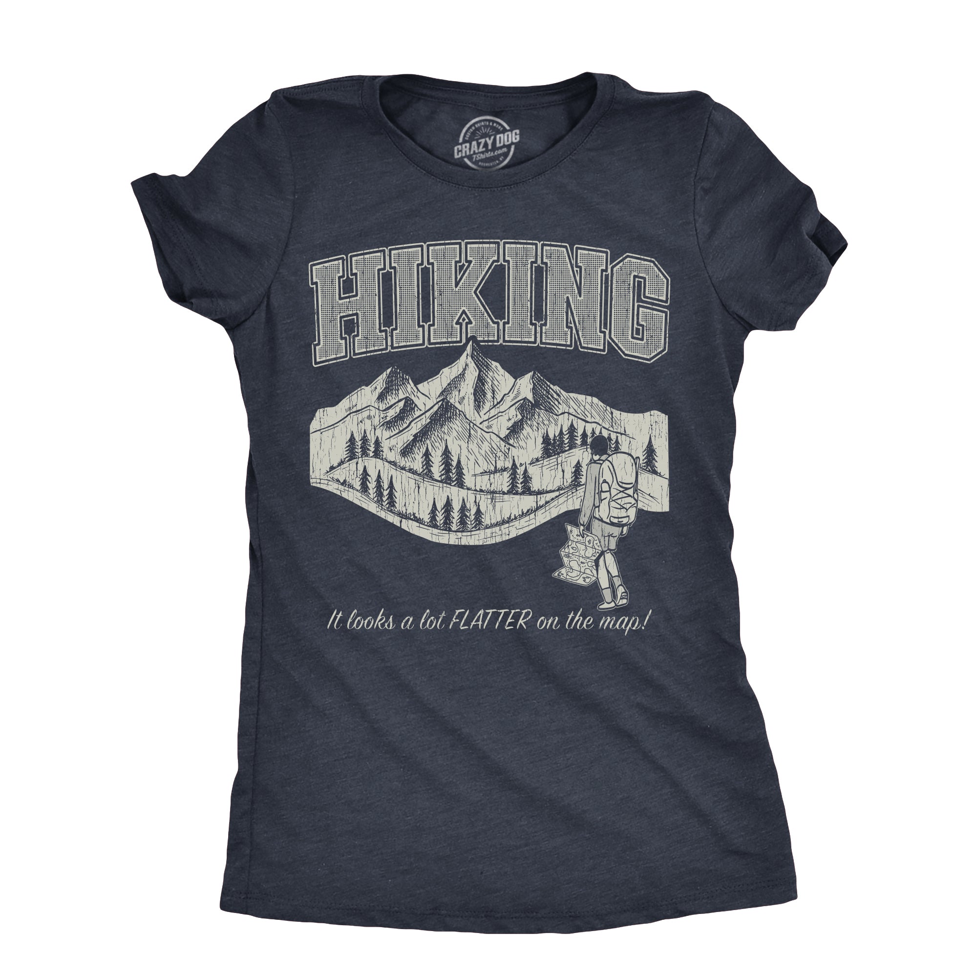 Funny Heather Navy - HIKING Hiking It Looks A Lot Flatter On The Map Womens T Shirt Nerdy Sarcastic Tee