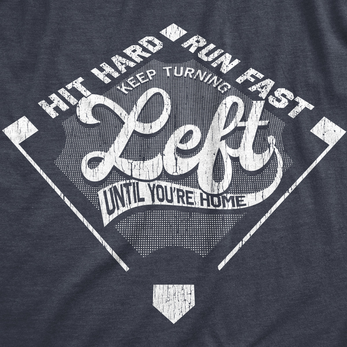 Keep Turning Left Until Youre Home Men&#39;s T Shirt