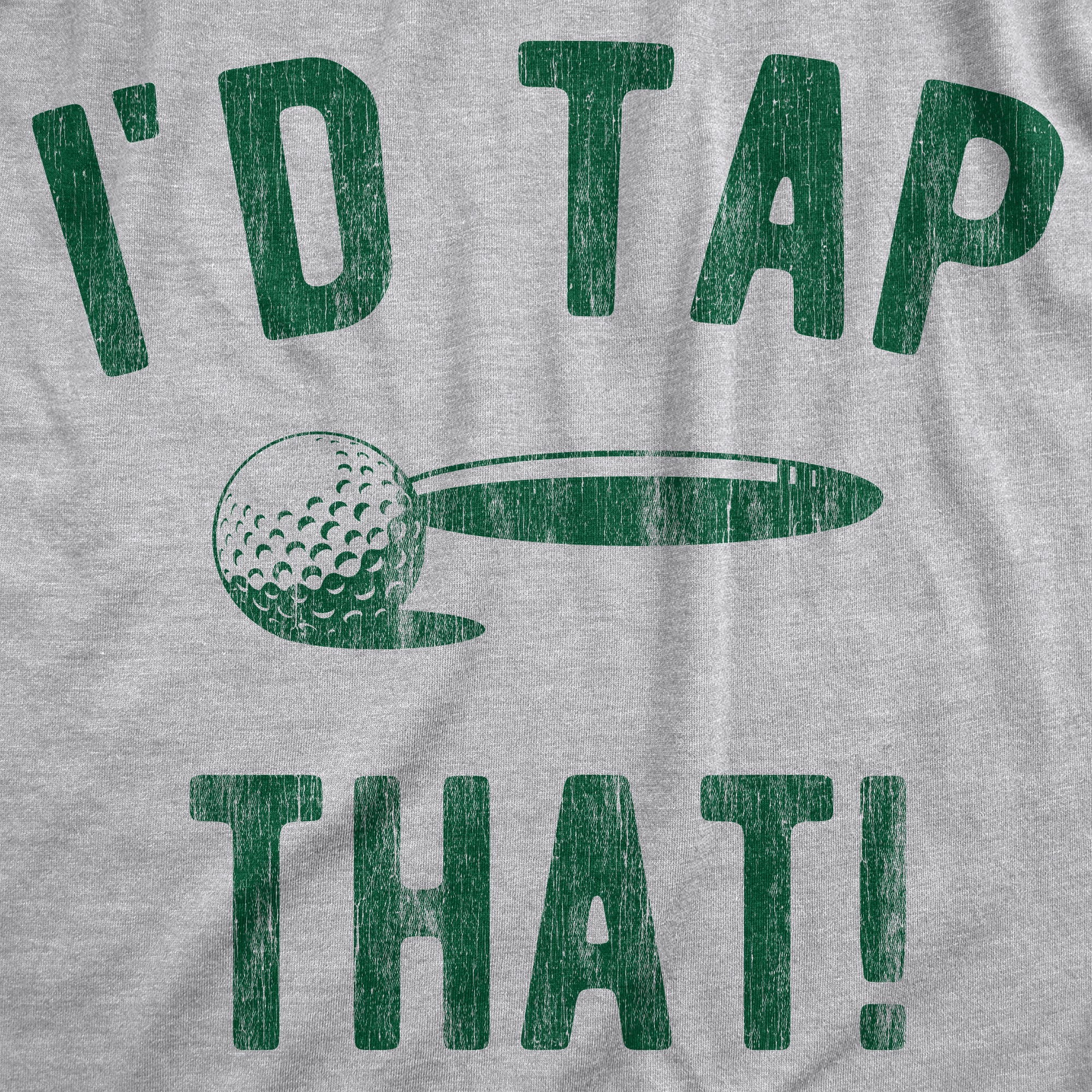 Funny Light Heather Grey - TAP Id Tap That Womens T Shirt Nerdy Golf sarcastic Tee