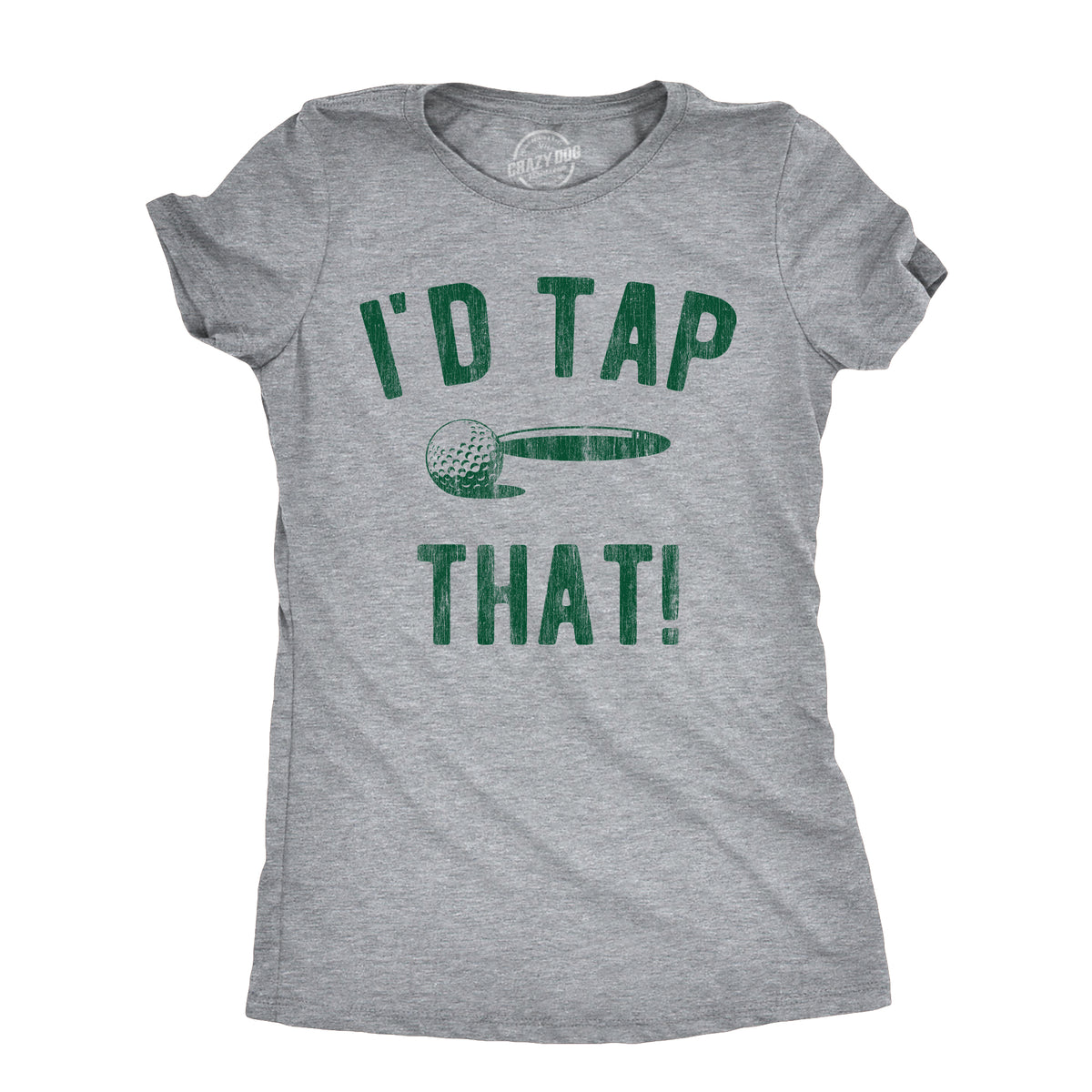Funny Light Heather Grey - TAP Id Tap That Womens T Shirt Nerdy Golf sarcastic Tee