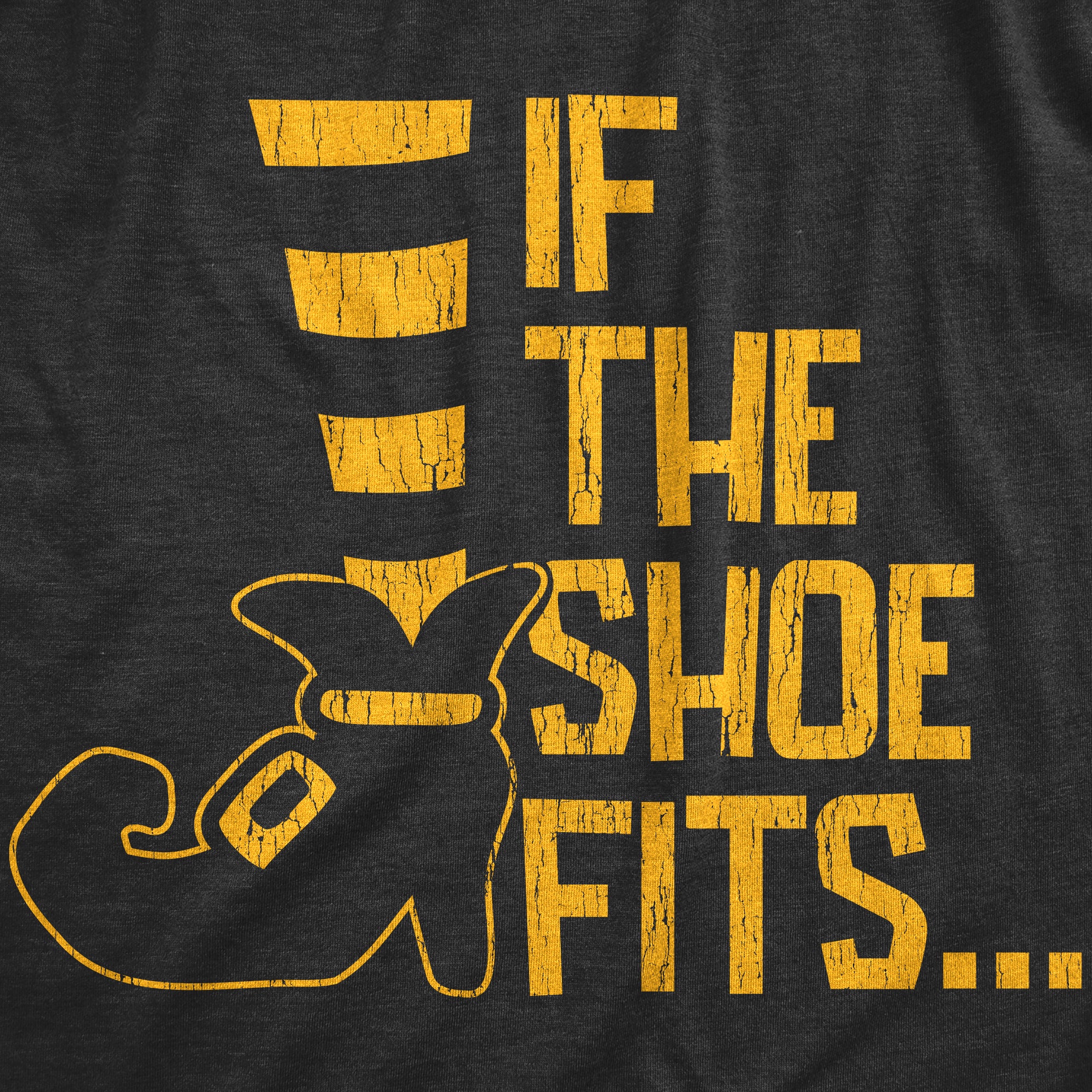 Funny Heather Black - SHOE If The Shoe Fits Womens T Shirt Nerdy Halloween Sarcastic Tee