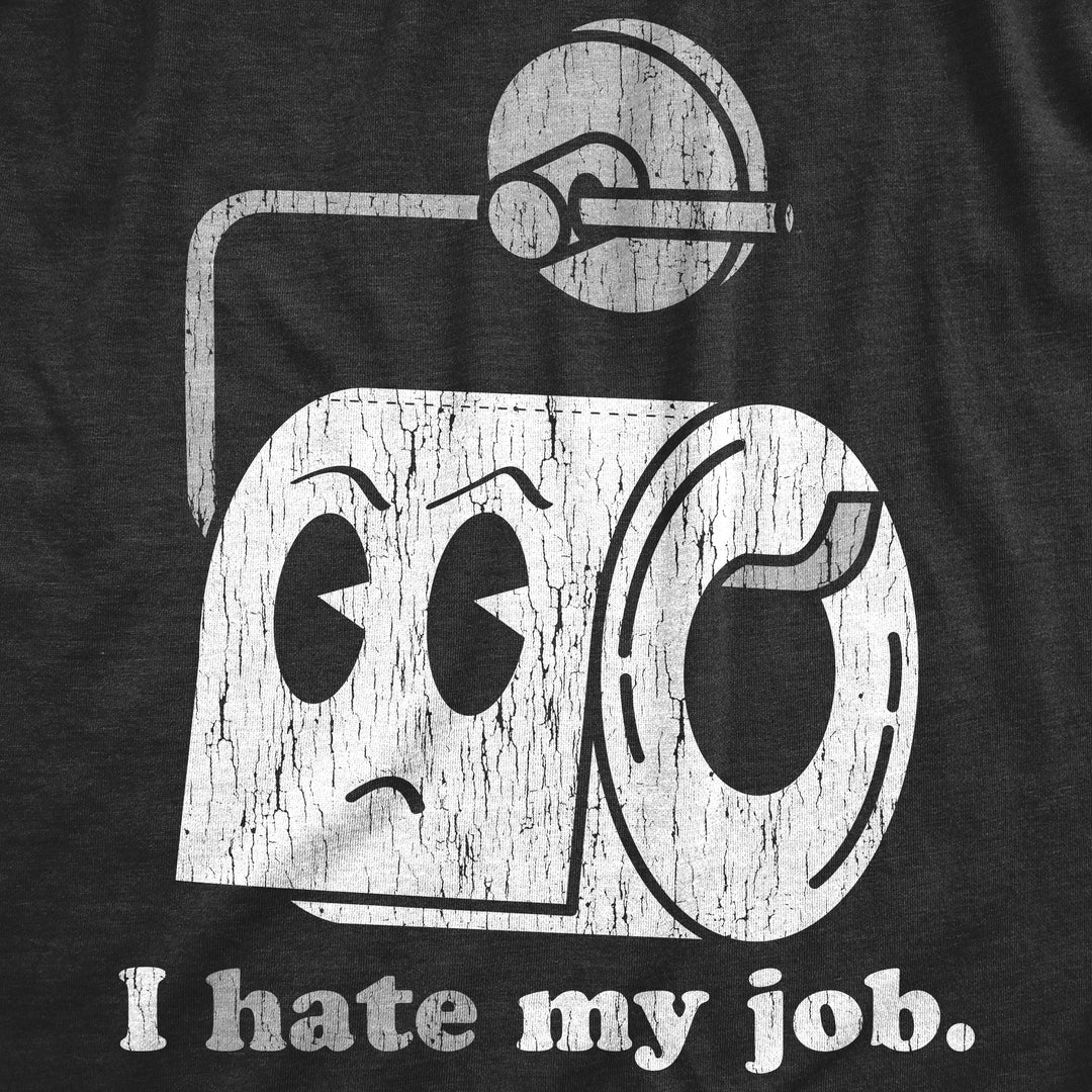 I Hate My Job Men's T Shirt