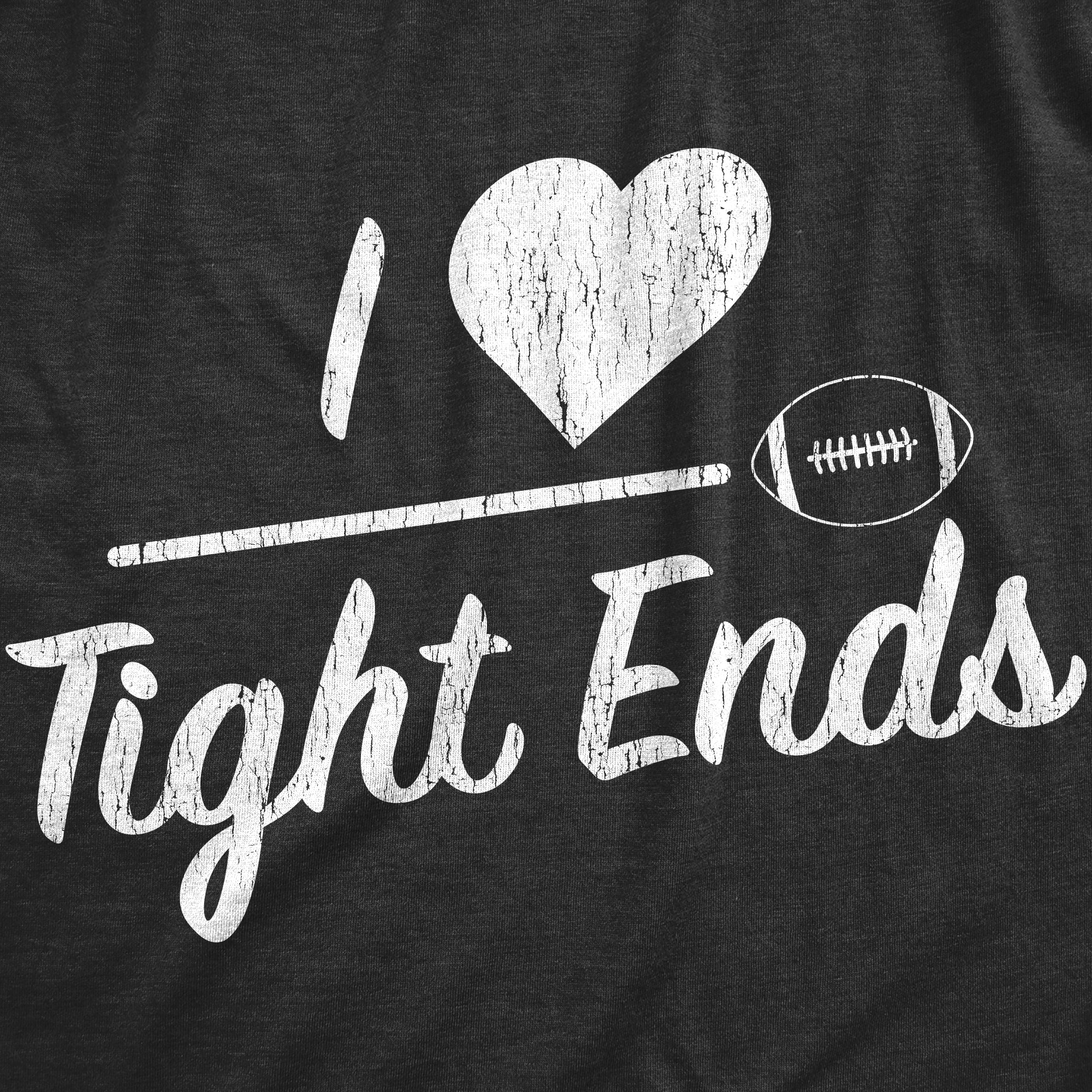 Funny Heather Black - TIGHTENDS I Heart Tight Ends Womens T Shirt Nerdy Football sarcastic Tee