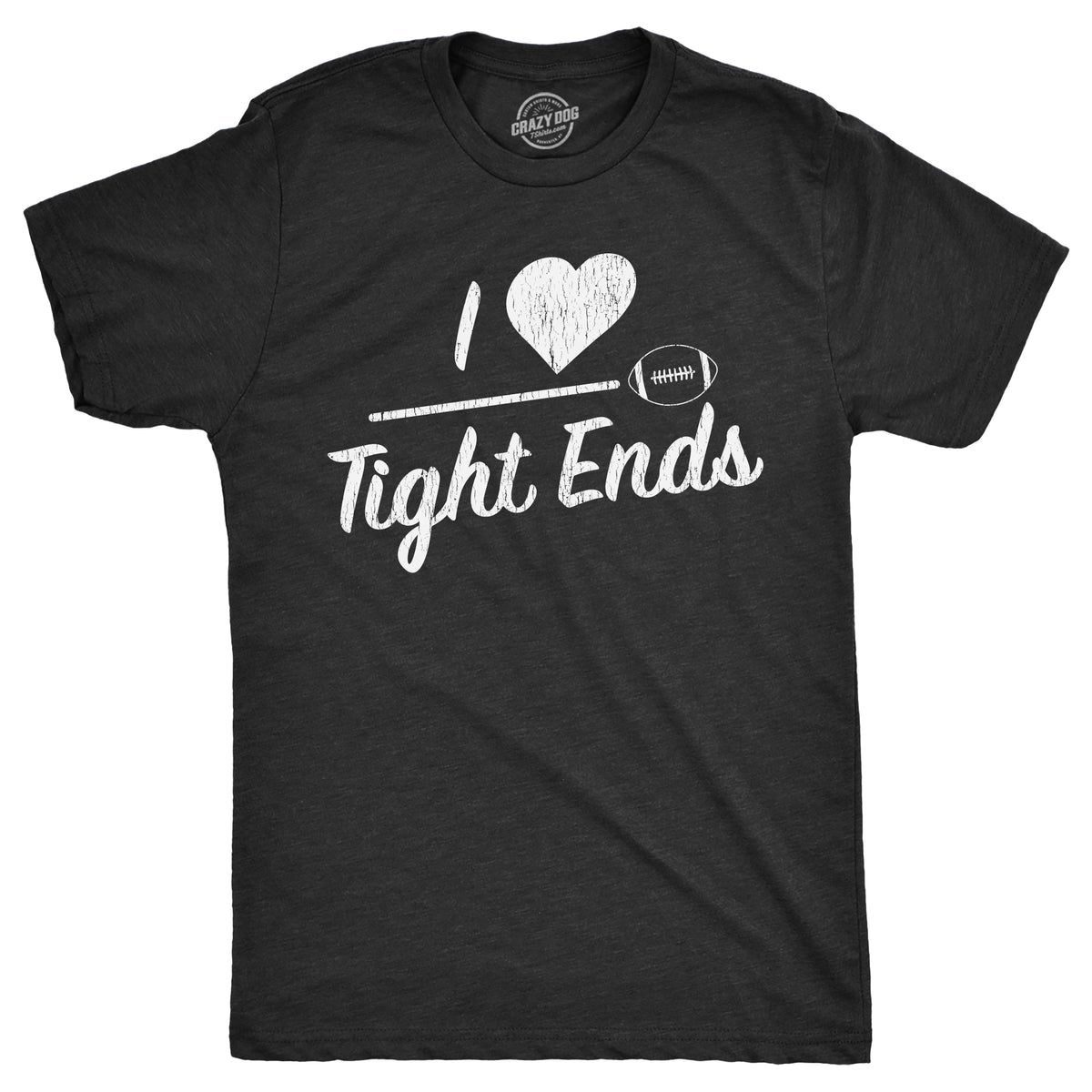 Funny Heather Black - TIGHTENDS I Heart Tight Ends Mens T Shirt Nerdy Football sarcastic Tee