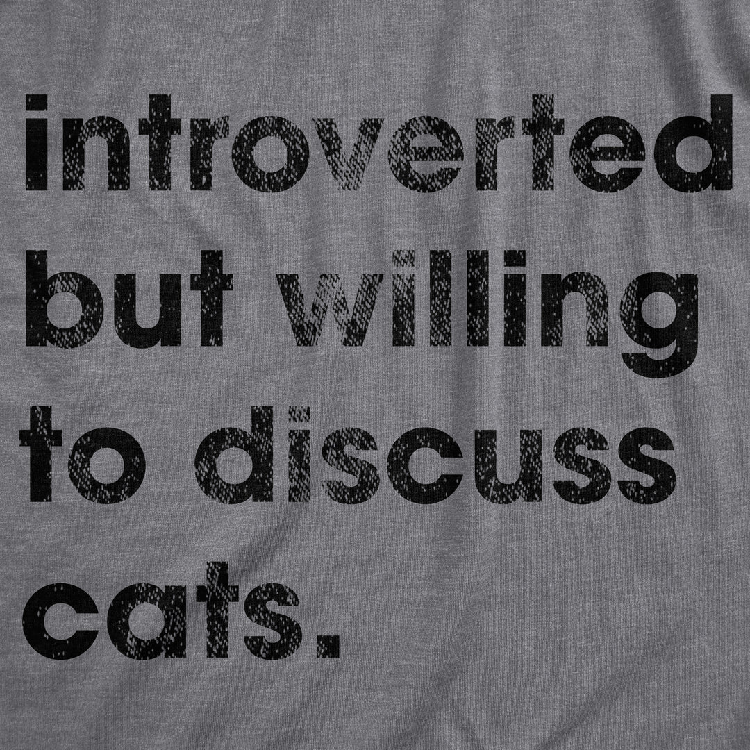 Introverted But Willing To Discuss Cats Women's T Shirt