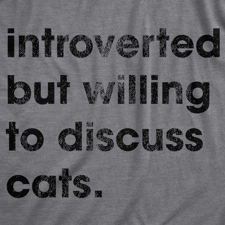 Introverted But Willing To Discuss Cats Women's T Shirt