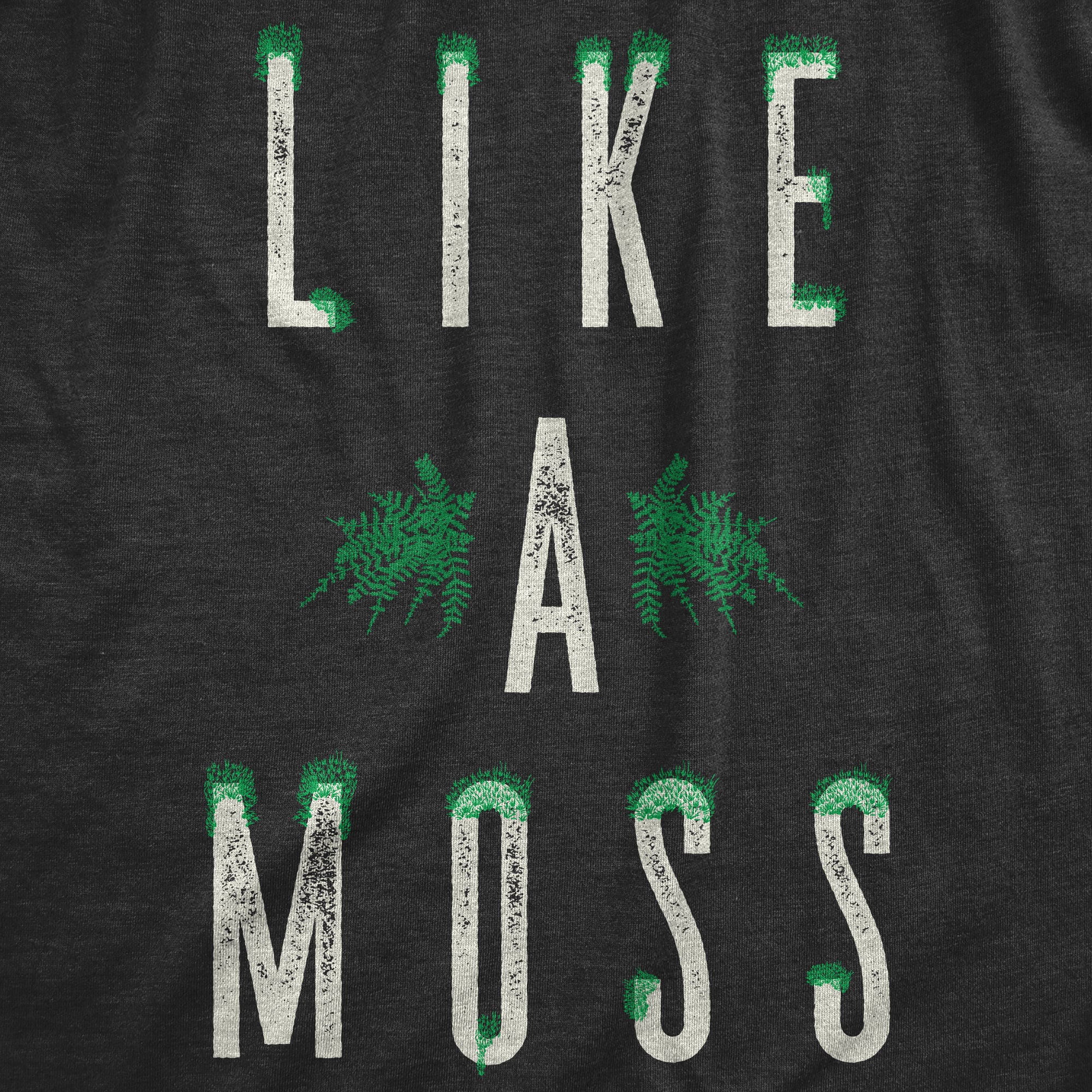 Funny Heather Black - MOSS Like A Moss Womens T Shirt Nerdy sarcastic Tee