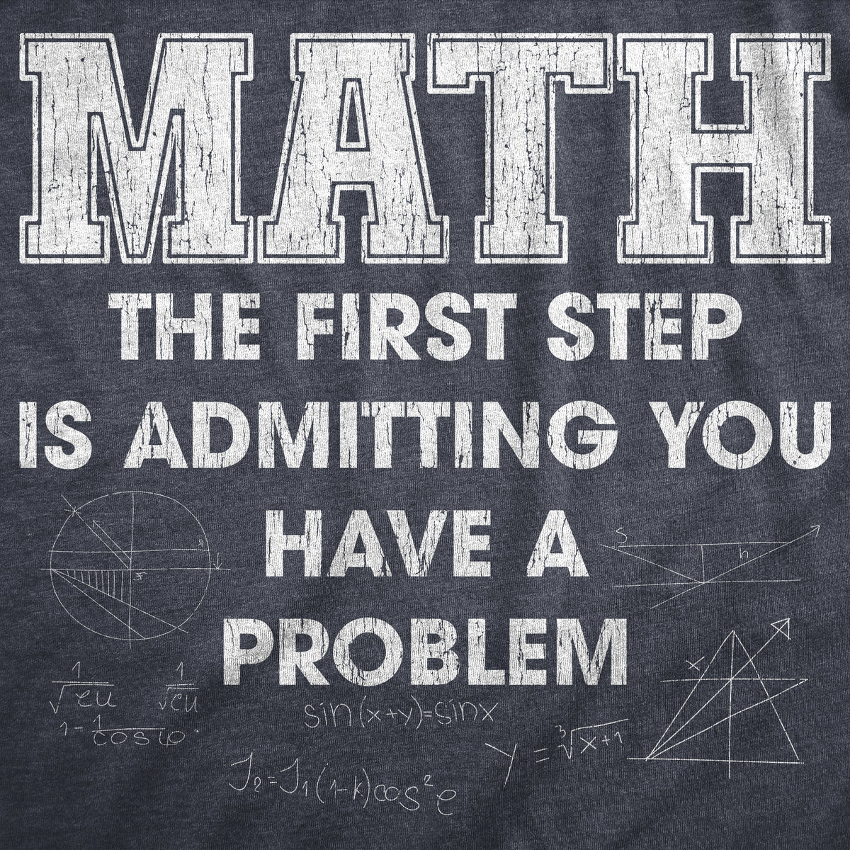 Math The Frist Step Is Admitting You Have A Problem Women&#39;s Tshirt