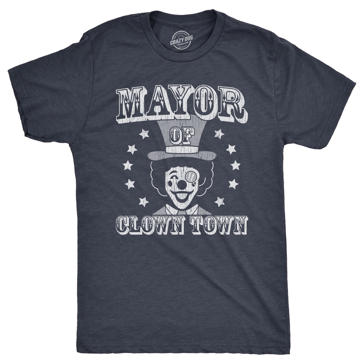 Funny Heather Navy - CLOWN Mayor Of Clown Town Mens T Shirt Nerdy Sarcastic Tee