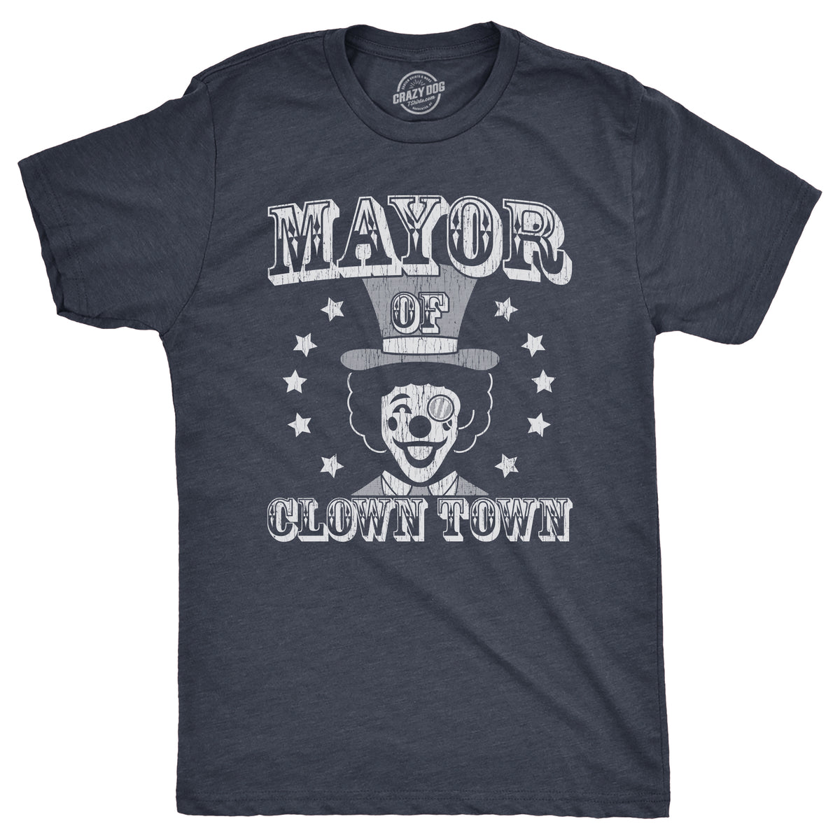 Funny Heather Navy - CLOWN Mayor Of Clown Town Mens T Shirt Nerdy sarcastic Tee