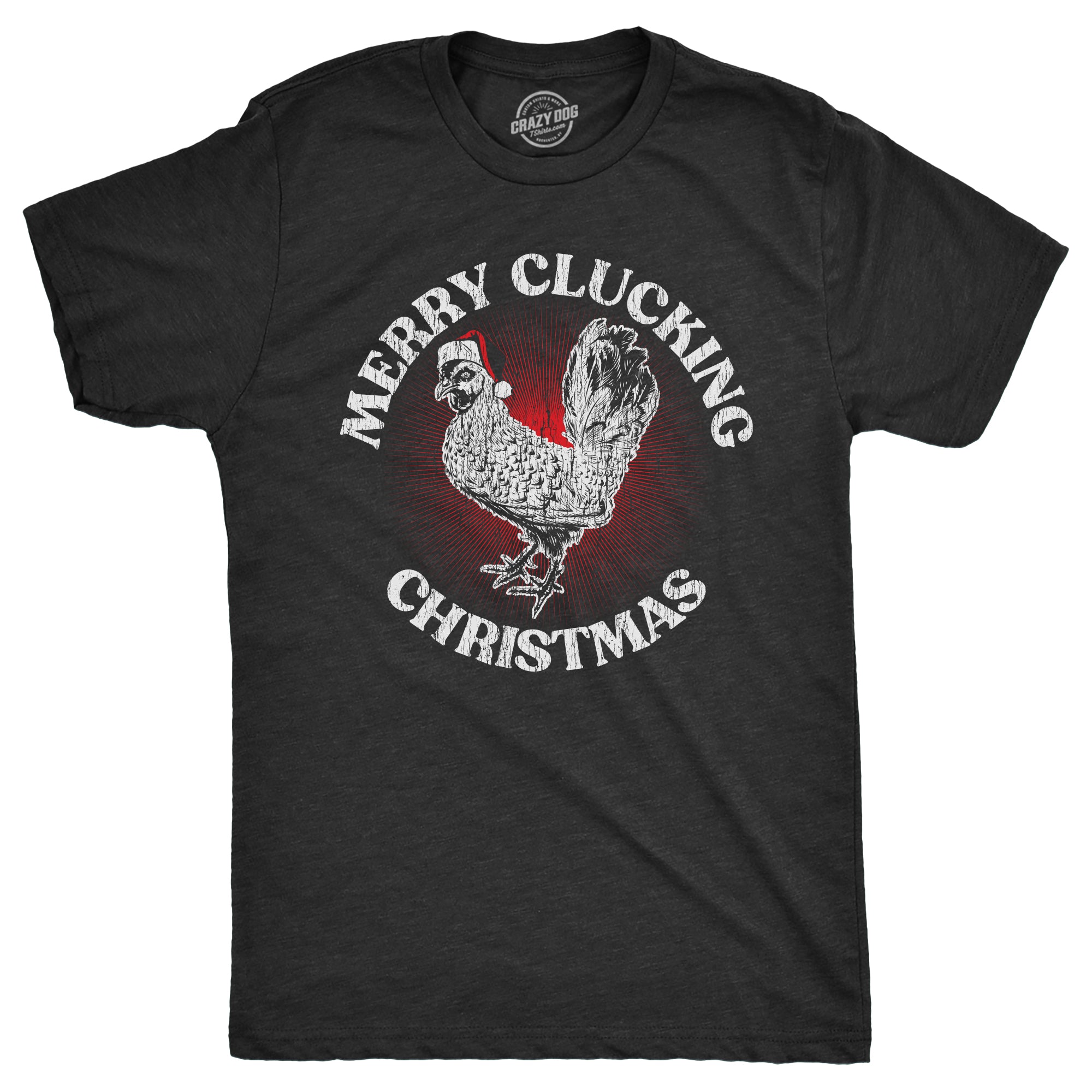 Funny Heather Black - CLUCKING Merry Clucking Christmas Mens T Shirt Nerdy christmas Animal Tee