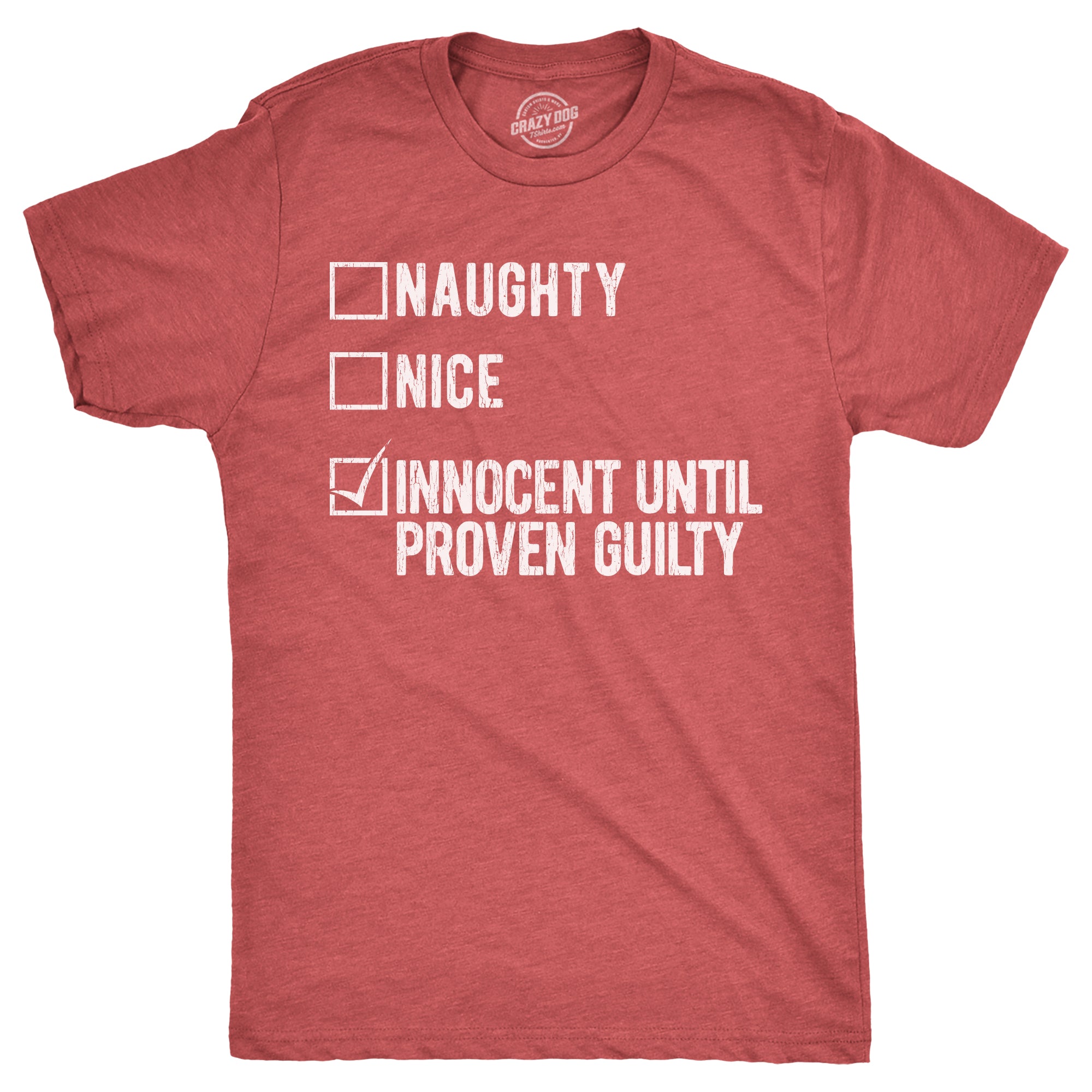 Funny Heather Red - INNOCENT Naughty Nice Innocent Until Proven Guilty Mens T Shirt Nerdy Christmas Sarcastic Tee