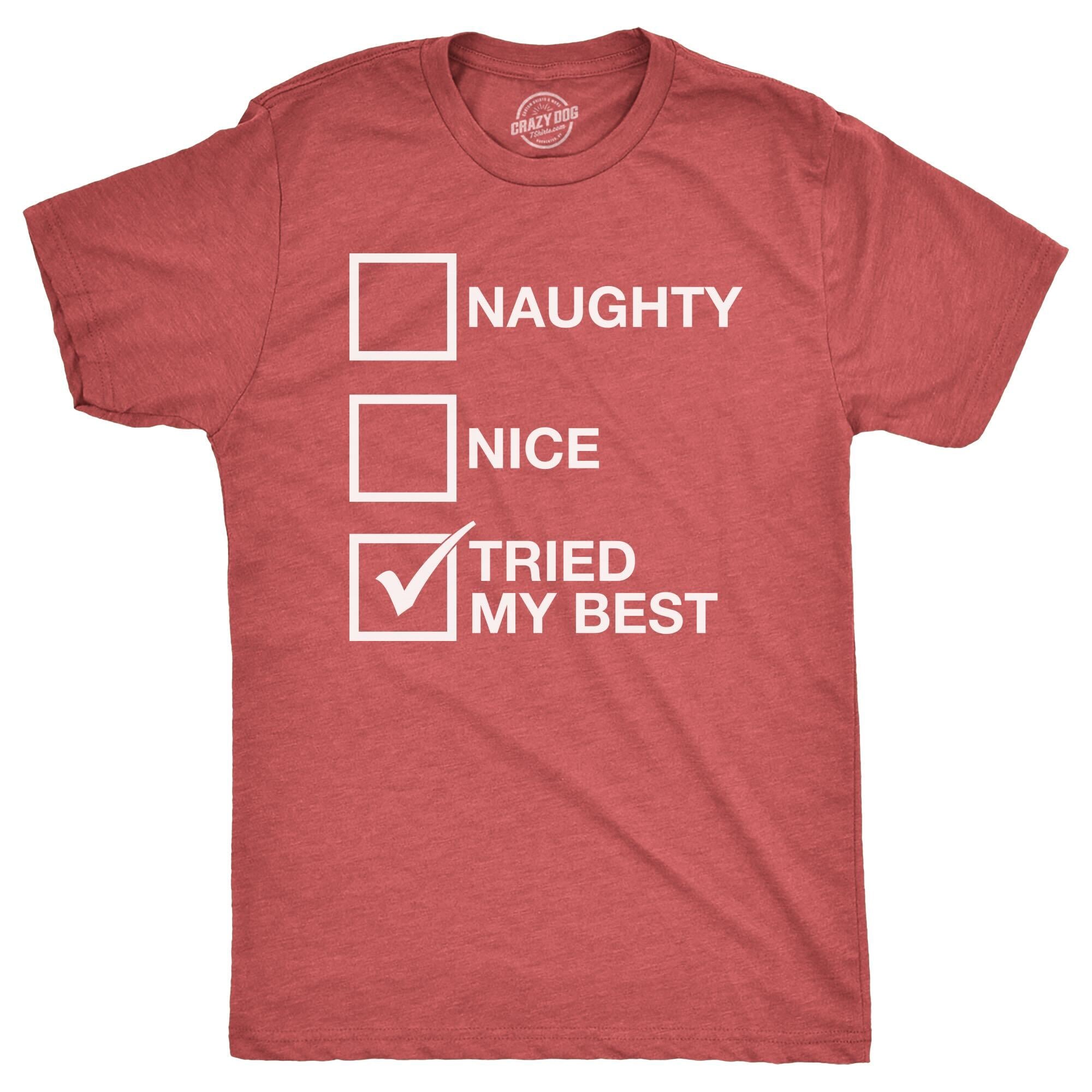 Funny Heather Red - Tried my Best Naughty List Nice List Tried My Best Mens T Shirt Nerdy Christmas Tee