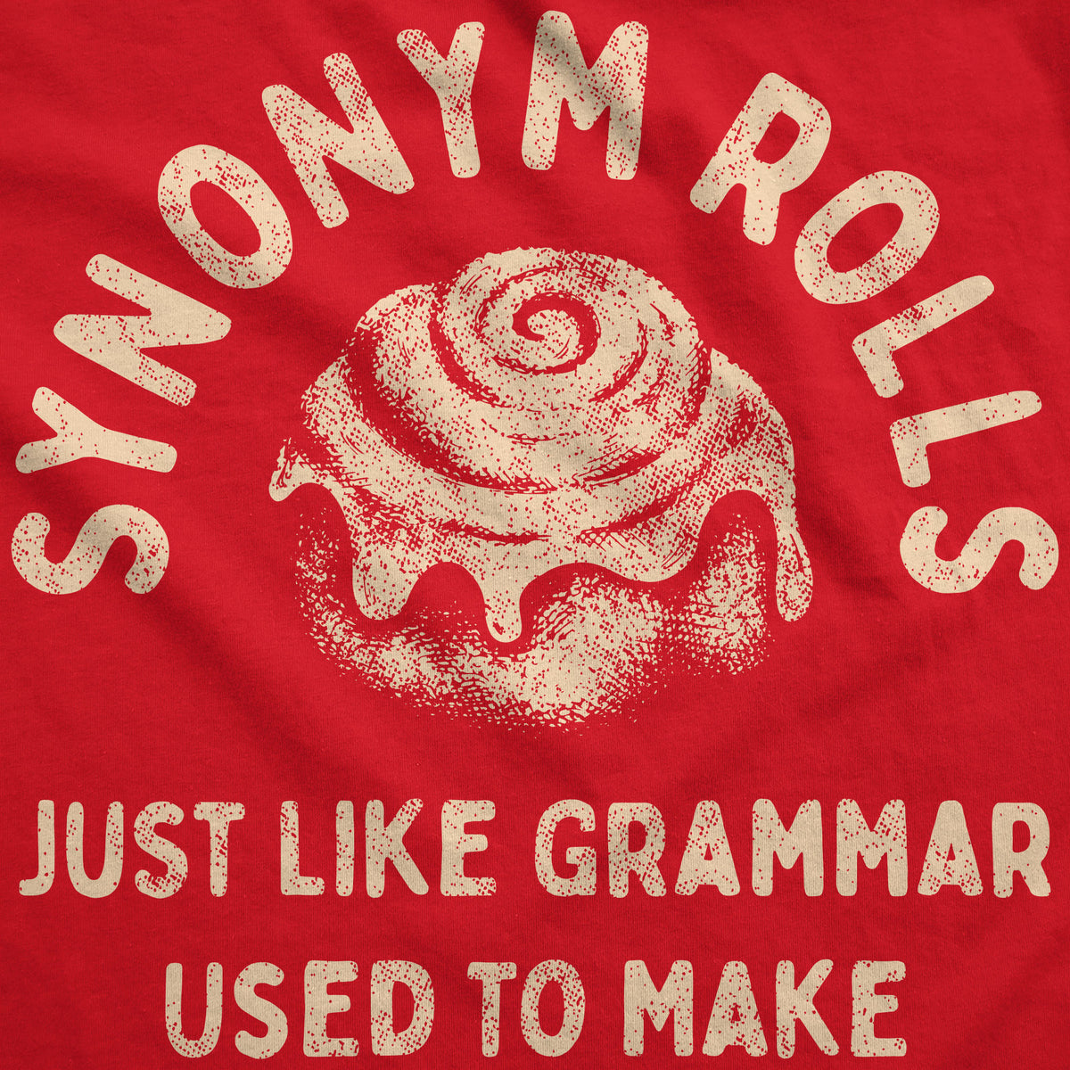 Synonym Rolls Just Like Grammar Used To Make Hoodie