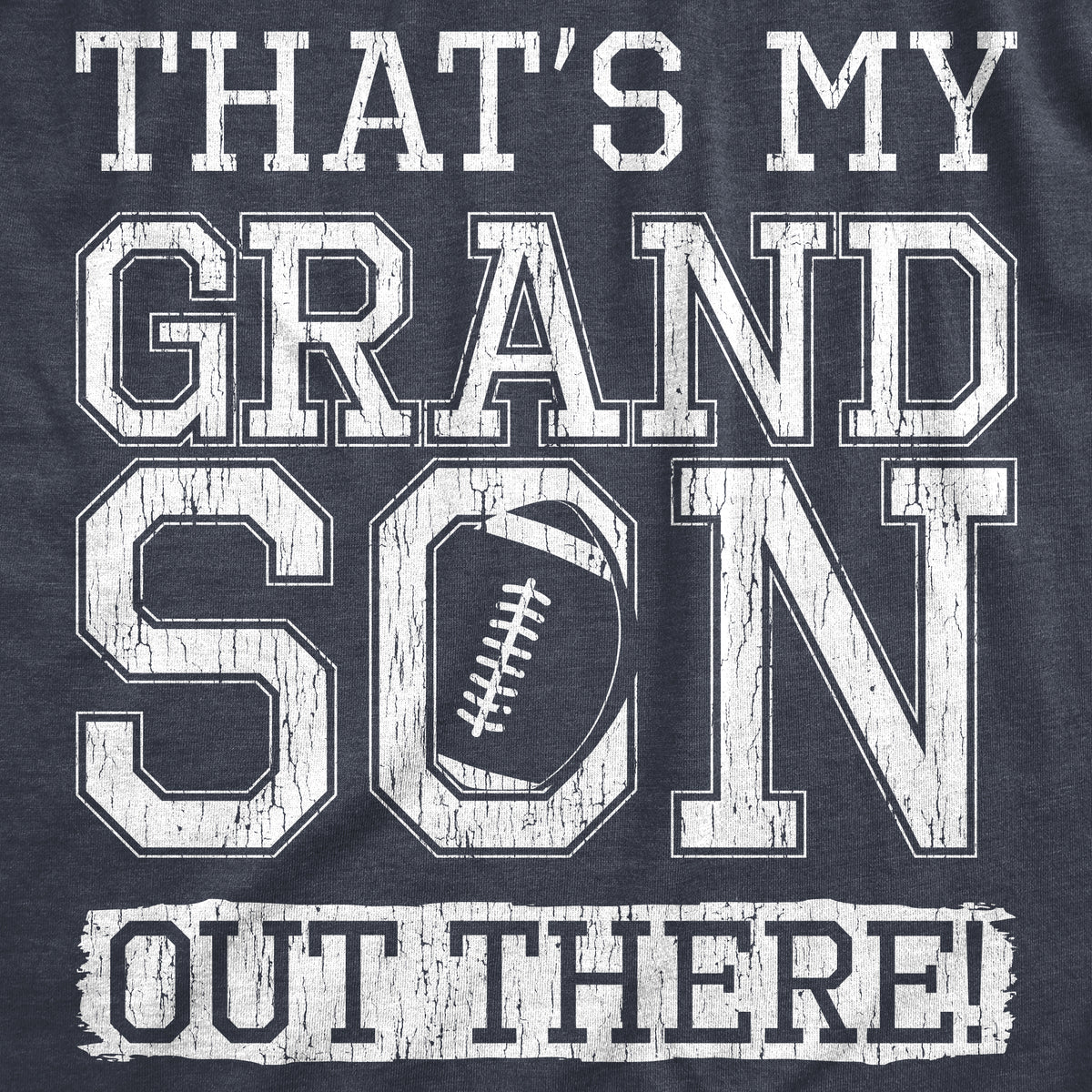 Thats My Grandson Out There Men&#39;s Tshirt