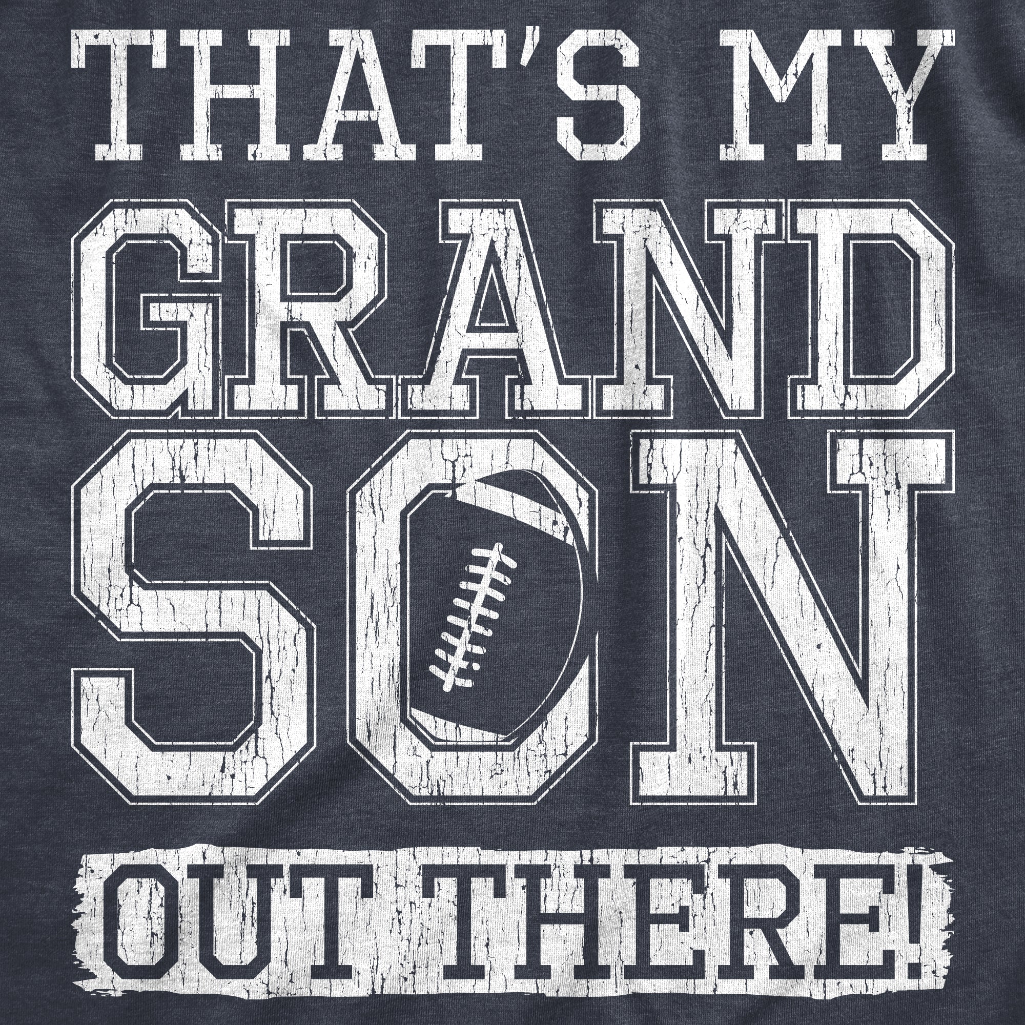 Funny Heather Navy - GRANDSON Thats My Grandson Out There Womens T Shirt Nerdy Mother's Day Football Grandmother Tee
