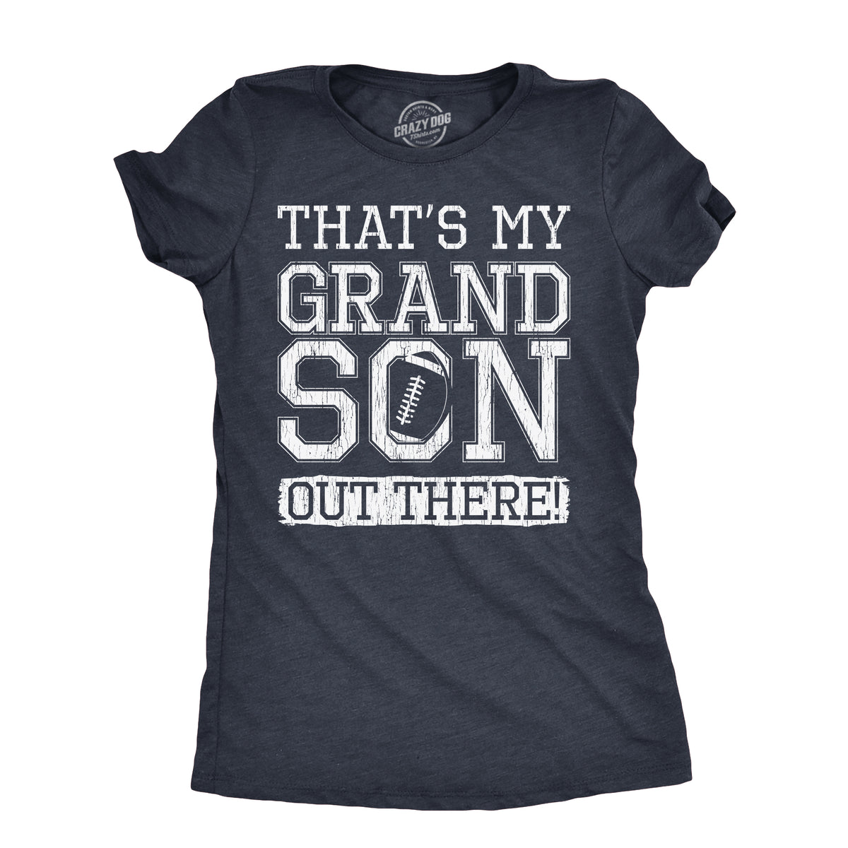 Funny Heather Navy - GRANDSON Thats My Grandson Out There Womens T Shirt Nerdy Mother&#39;s Day Football Grandmother Tee