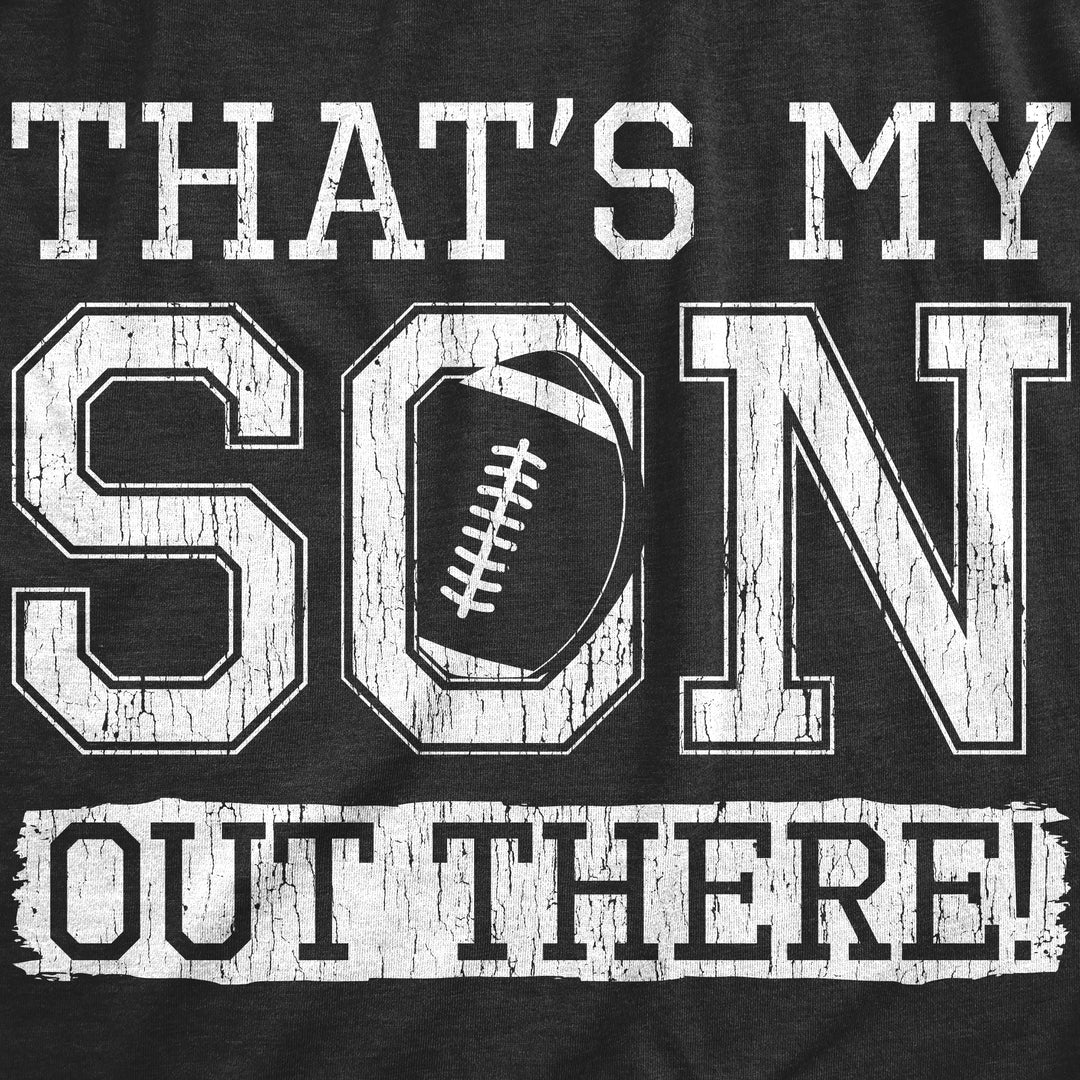 Thats My Son Out There Women's T Shirt