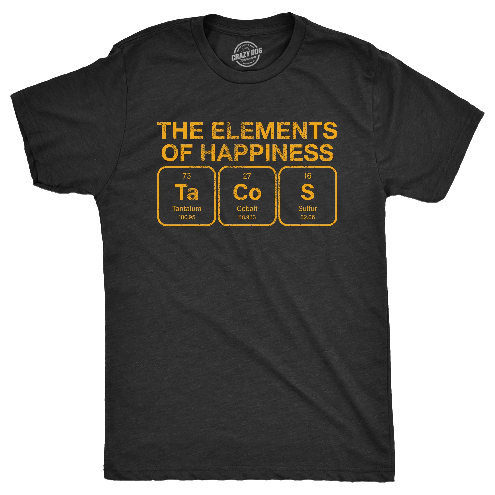 Funny Heather Black - TACOS The Elements Of Happiness Tacos Mens T Shirt Nerdy Science Food Tee