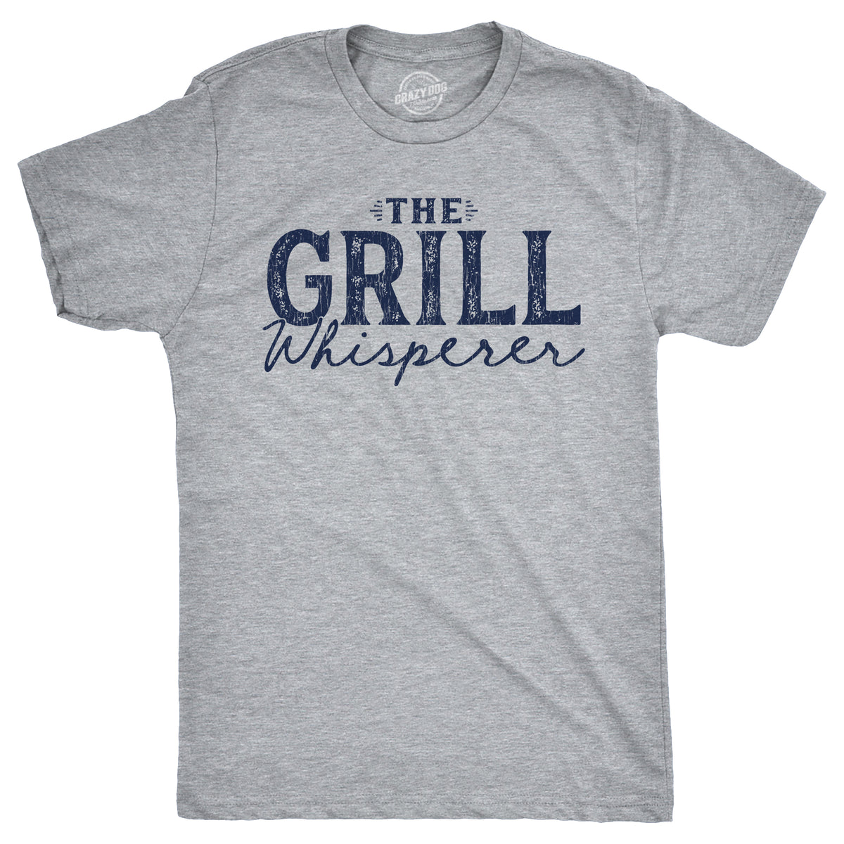 Funny Light Heather Grey - GRILL The Grill Whisperer Mens T Shirt Nerdy Food sarcastic Tee