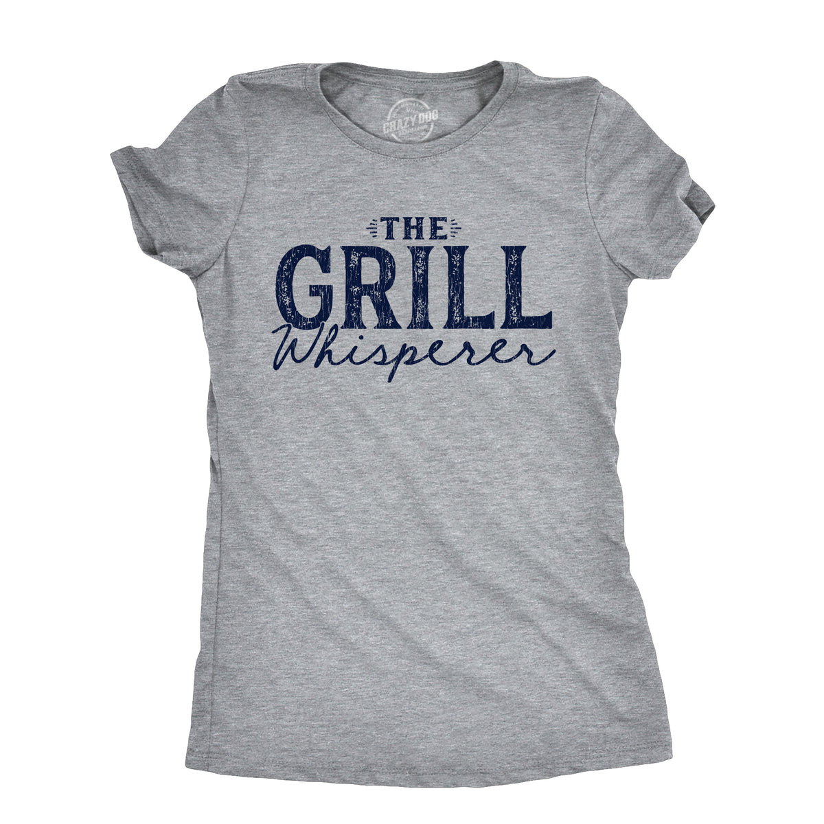 Funny Light Heather Grey - GRILL The Grill Whisperer Womens T Shirt Nerdy Food sarcastic Tee