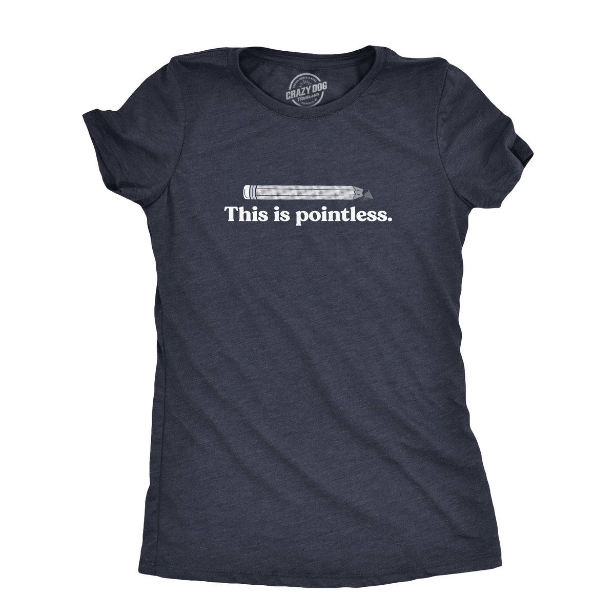 Funny Heather Navy - POINTLESS This Is Pointless Womens T Shirt Nerdy sarcastic Tee