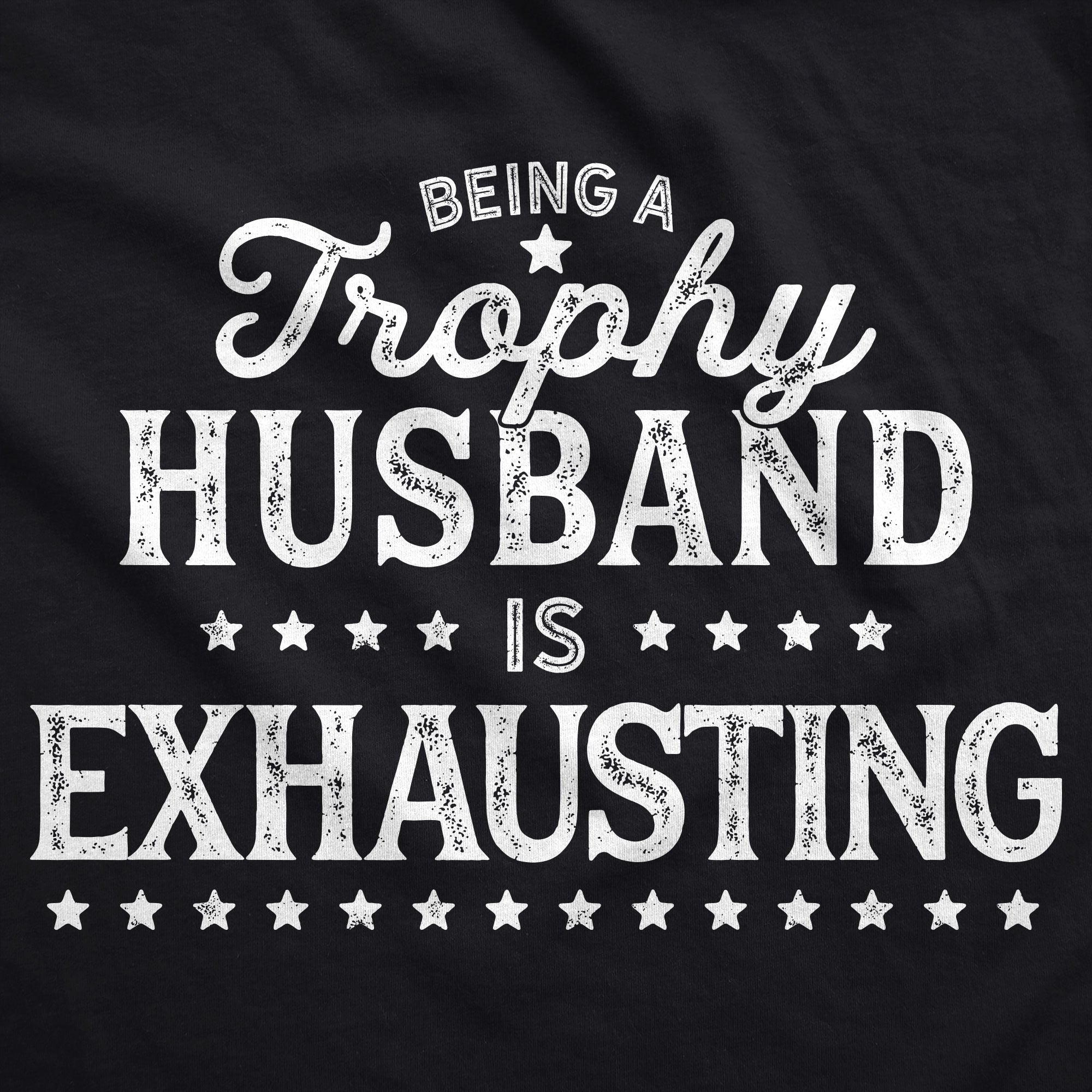 Funny Black - Trophy Husband Being A Trophy Husband Is Exhausting Hoodie Nerdy Father's Day Tee