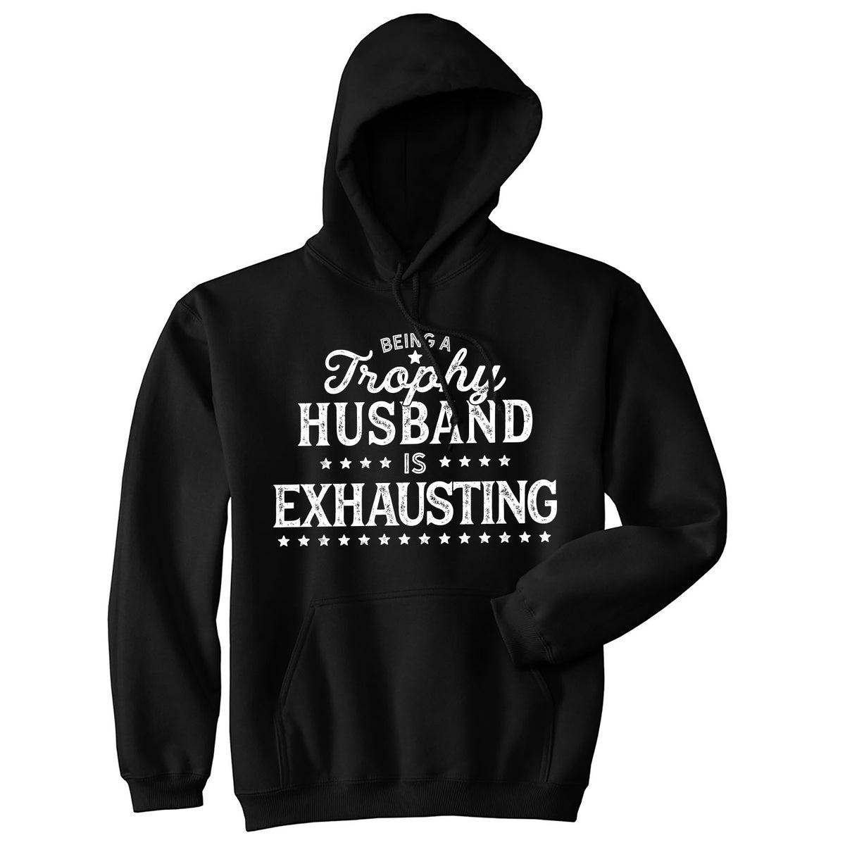 Funny Black - Trophy Husband Being A Trophy Husband Is Exhausting Hoodie Nerdy Father&#39;s Day Tee